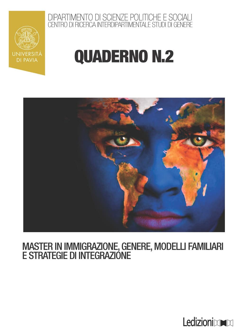 Quaderni del master in immigrazione, genere, modelli familiari e strategie di integrazione (Vol. 2) (Univ. Pavia-Dipartimento di scienze politiche e sociali. Quaderni) Books