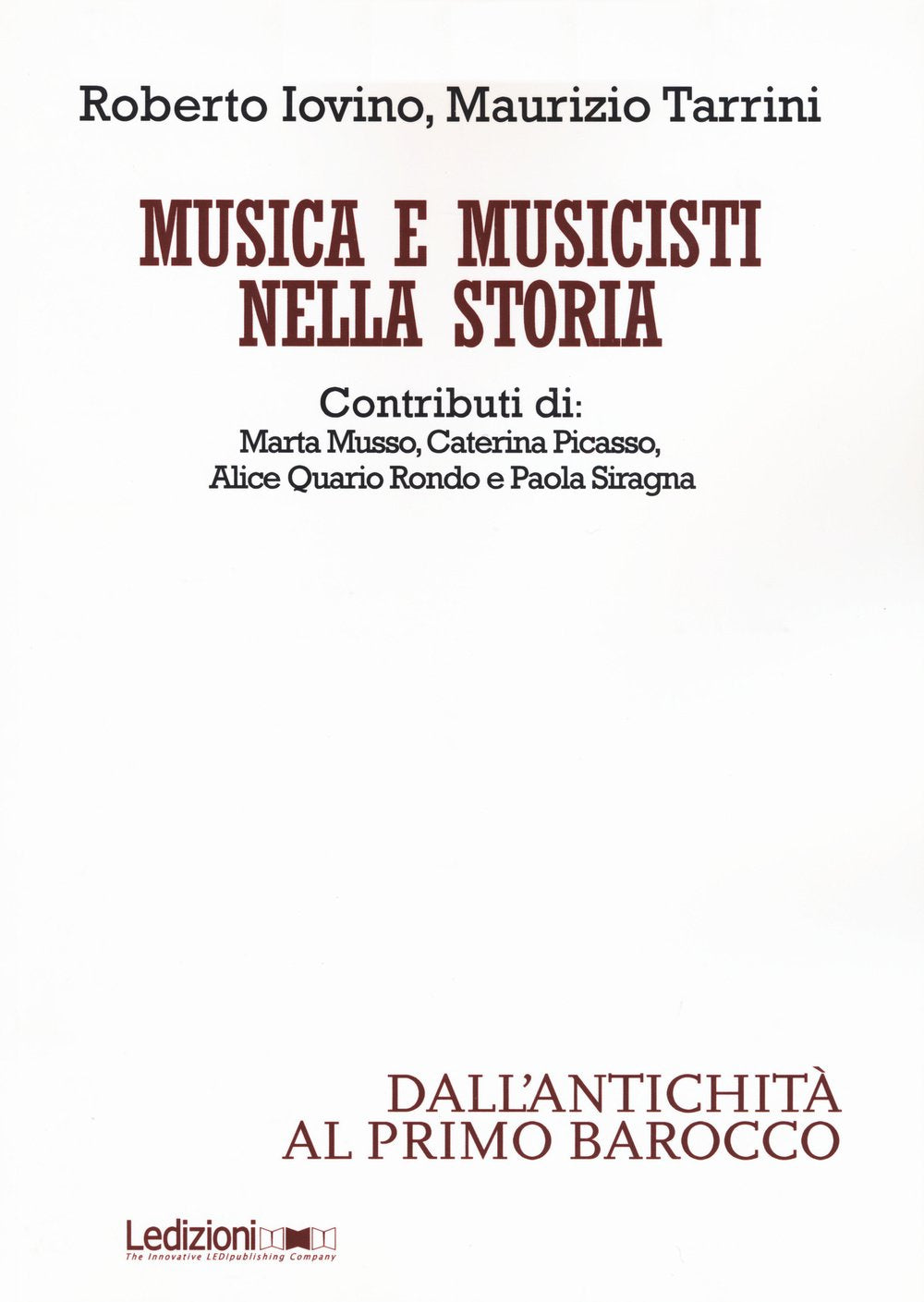 Musica e musicisti nella storia. Dall'antichità al primo Barocco Arts & Music