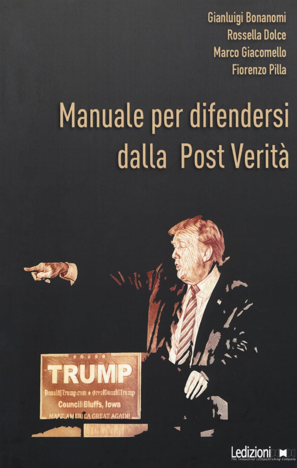 Manuale per difendersi dalla post verità. Come combattere bufale e inganni del mondo digitale book
