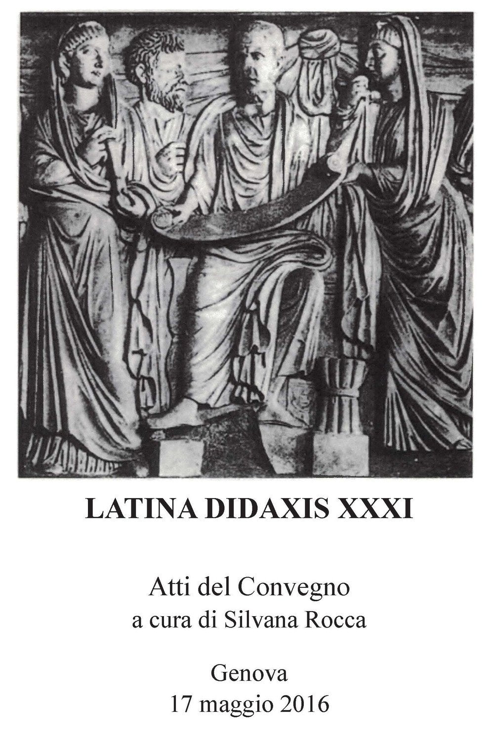 Latina didaxis. Atti del Convegno (Genova, 17 maggio 2016). 1986-2016 (Vol. 31) book