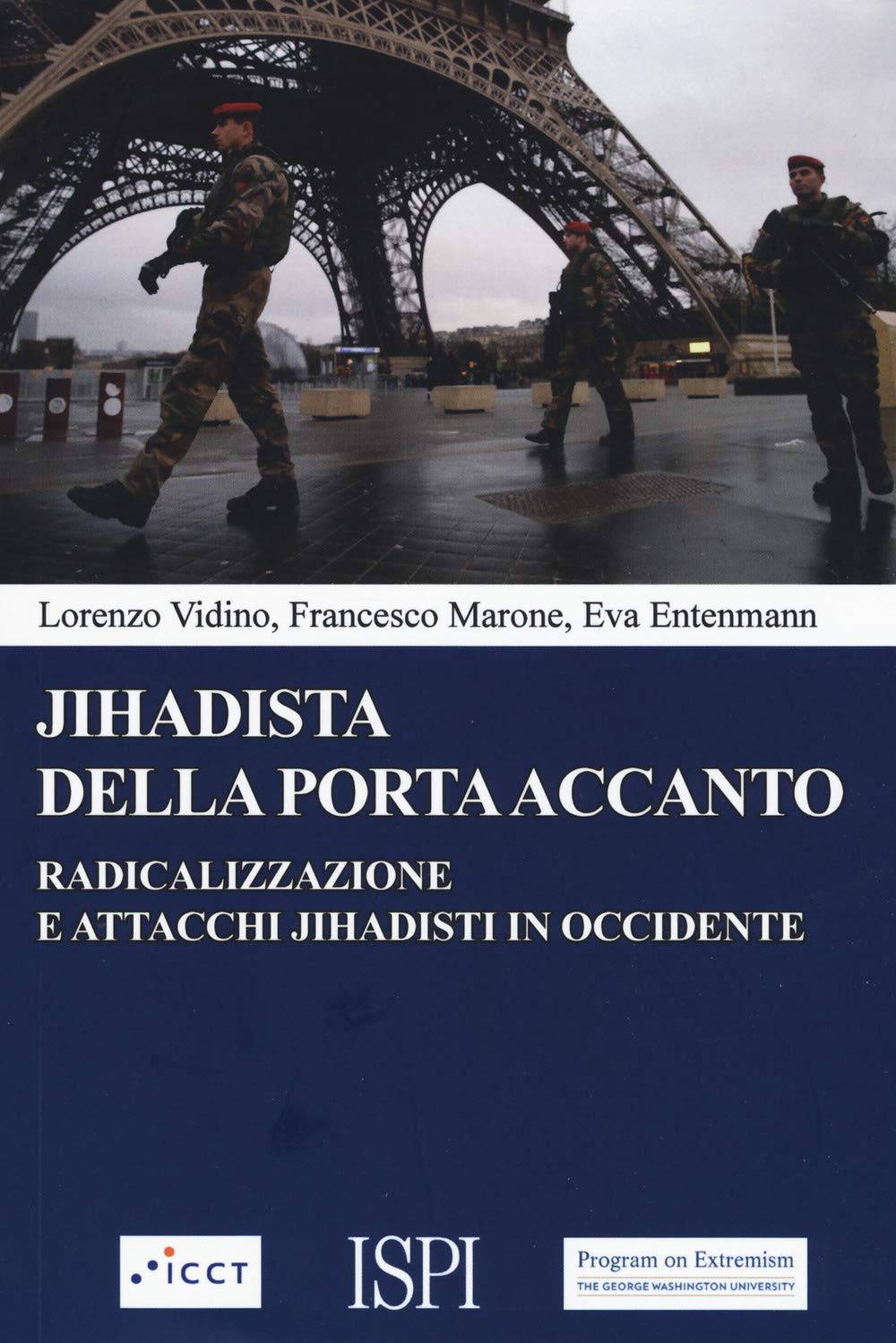 Jihadista della porta accanto. Radicalizzazione e attacchi jihadisti in Occidente Religion & Esotericism