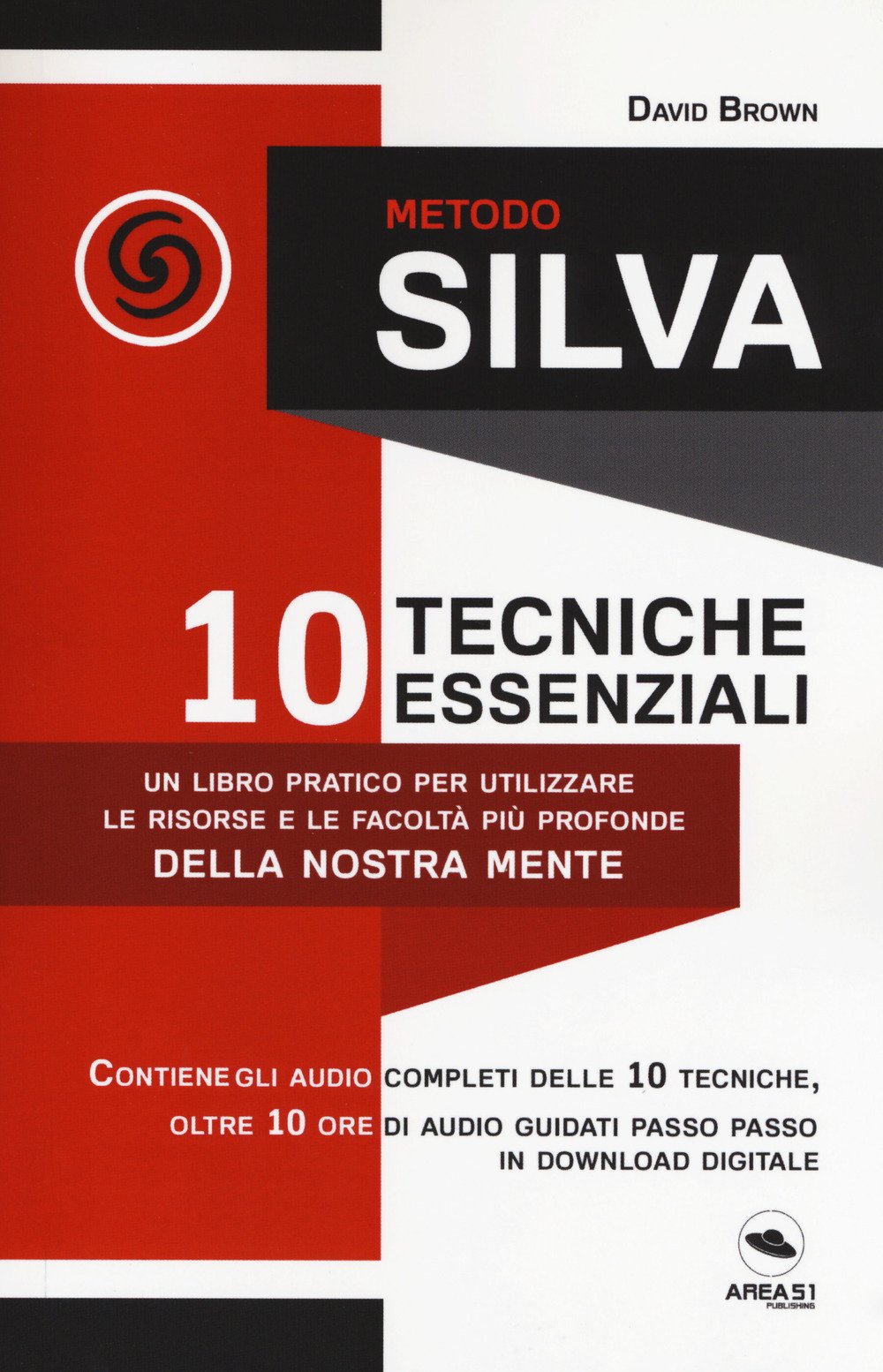 Metodo Silva. 10 tecniche essenziali. Con File audio per il download book