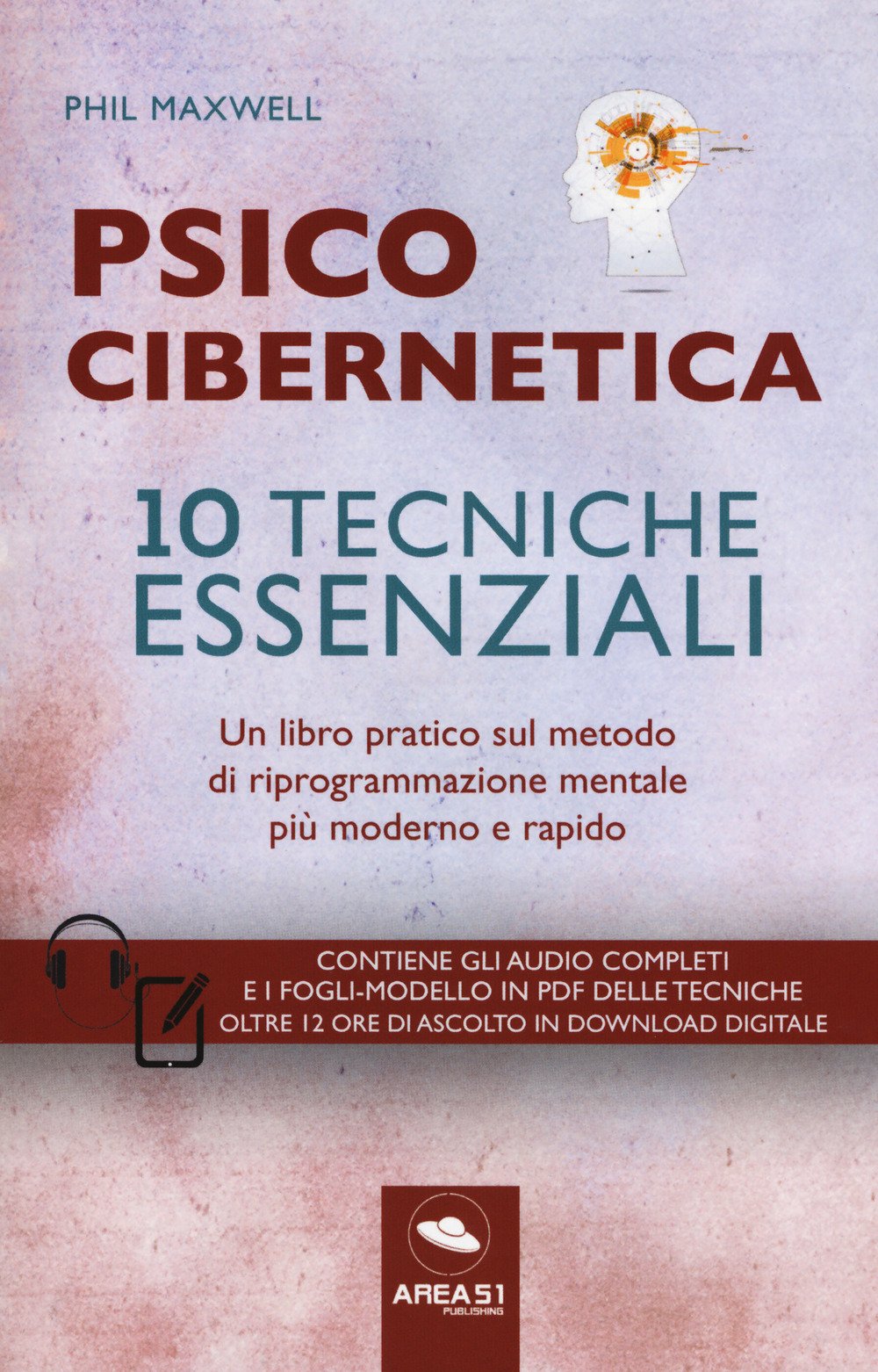 Psicocibernetica. 10 tecniche essenziali. Con Contenuto digitale per download e accesso online book