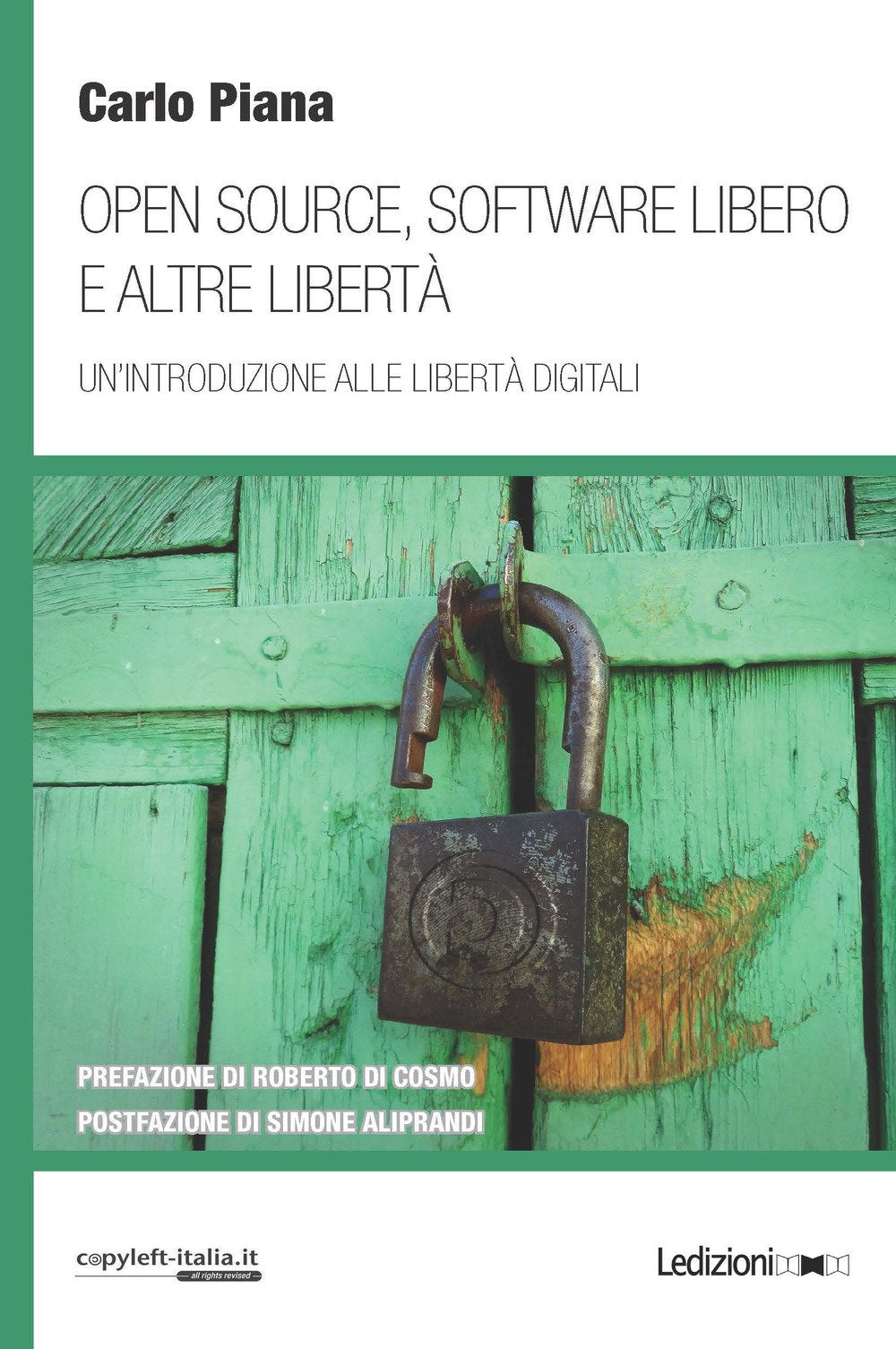 Open source, software libero e altre libertà. Un'introduzione alle libertà digitali Computer Science