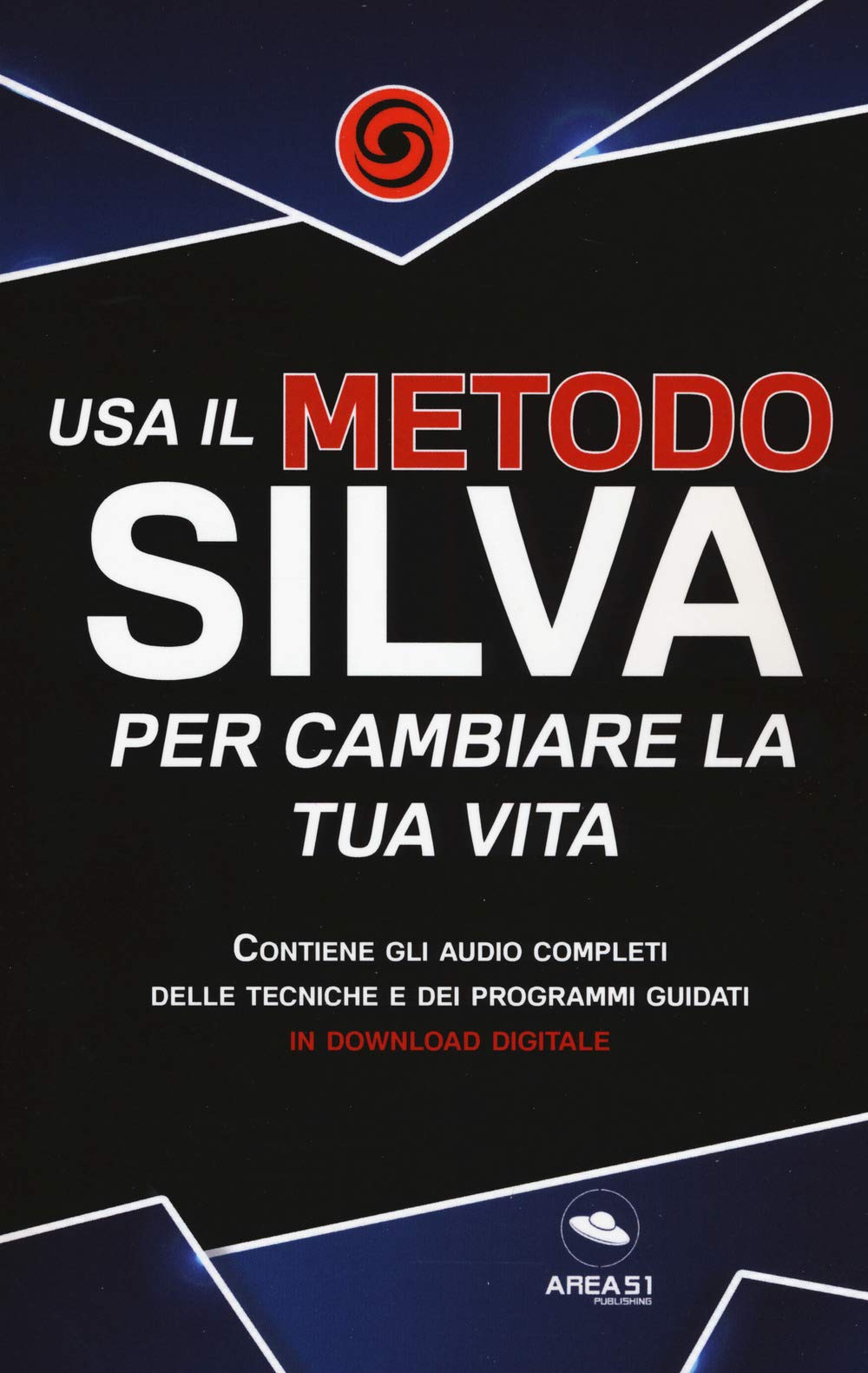 Usa il metodo Silva per cambiare la tua vita Books