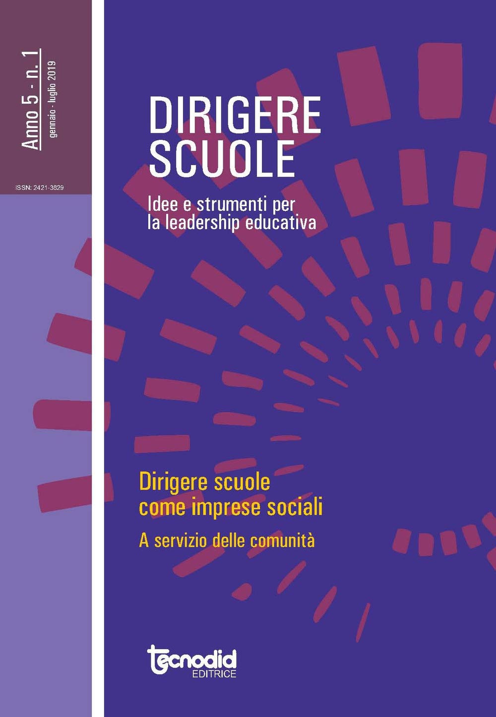 Dirigere scuole. Idee e strumenti per la leadership educativa. Dirigere scuole come imprese sociali. Al servizio della comunità (2019) (Vol. 1) book