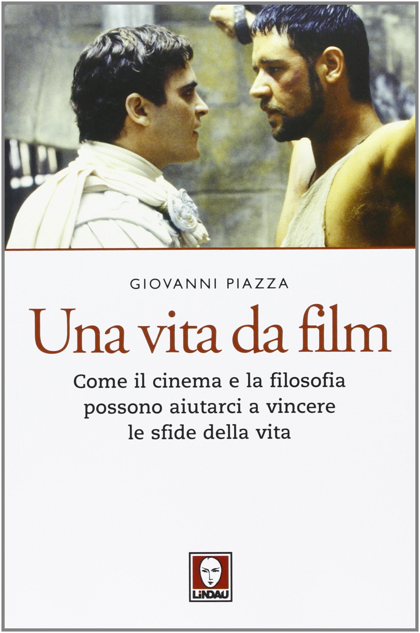 Una vita da film. Come il cinema e la filosofia possono aiutarci a vincere le sfide della vita (Le querce) Philosophy