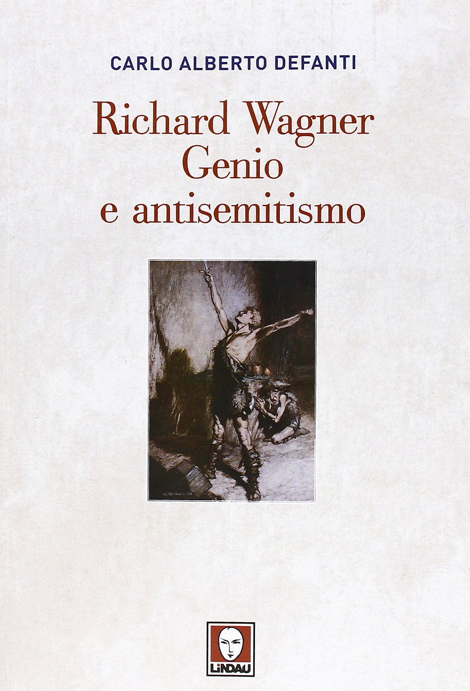 Richard Wagner. Genio e antisemitismo (Biblioteca) Art & Literature