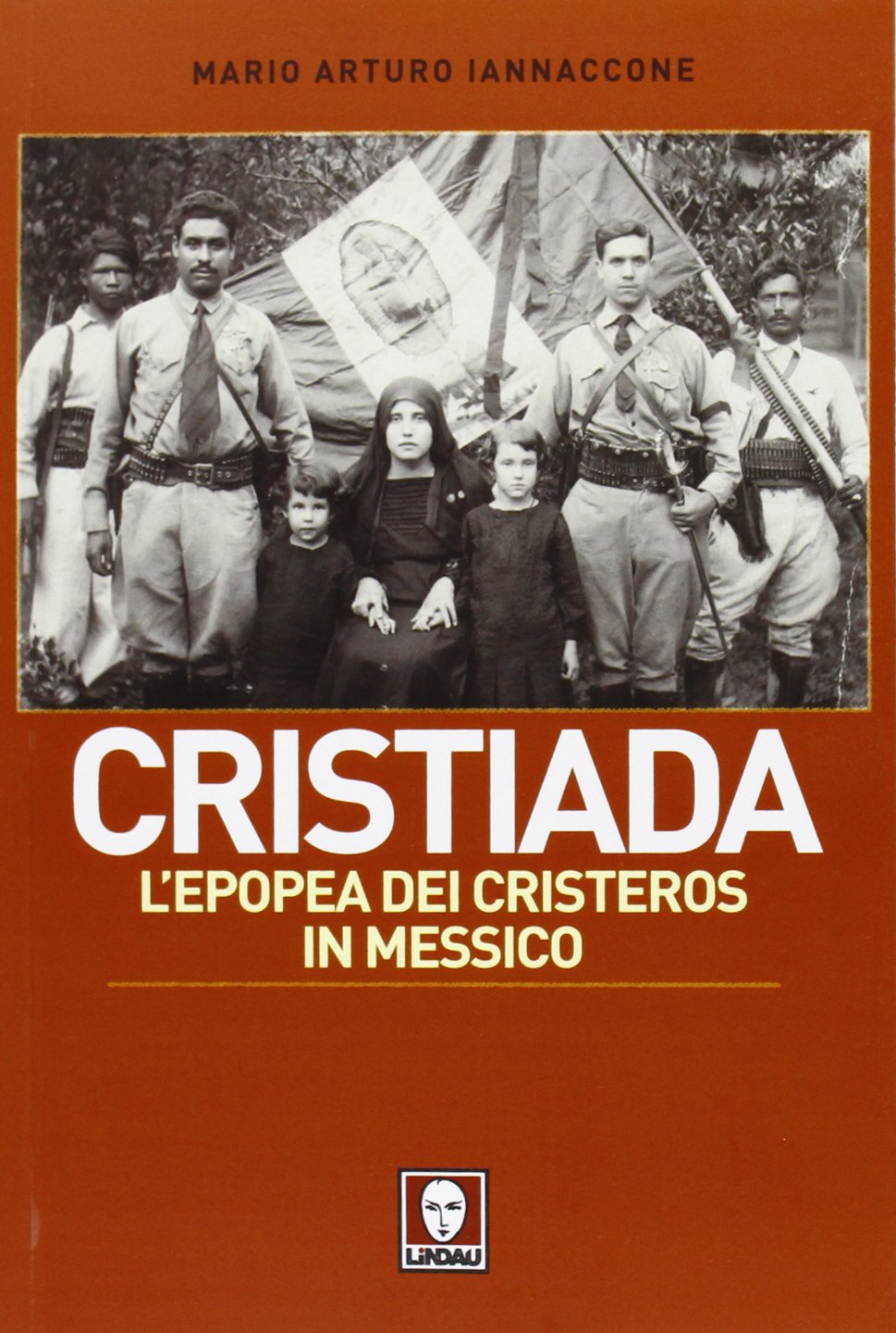Cristiada. L'epopea dei Cristeros in Messico book