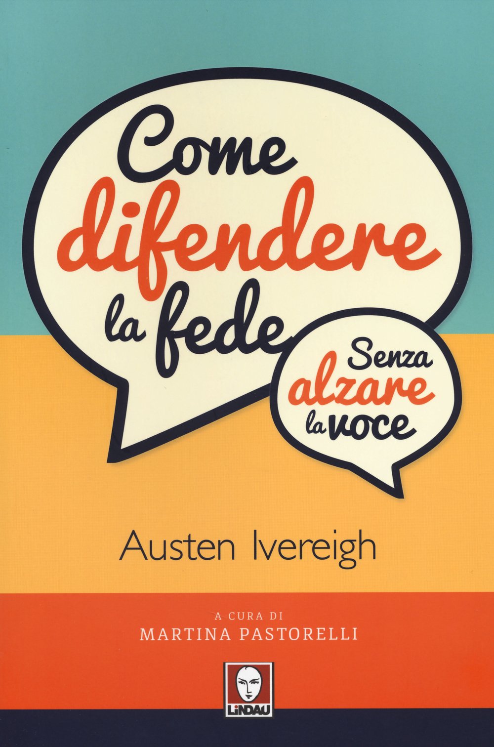 Come difendere la fede (senza alzare la voce) Religion & Esotericism