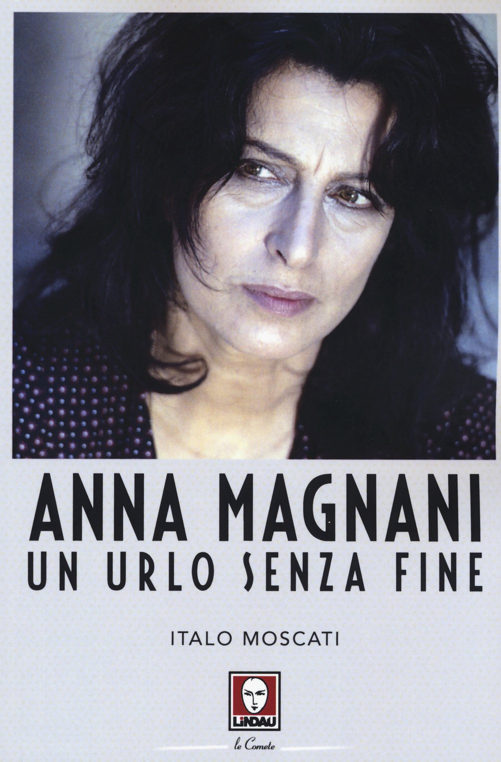 Anna Magnani. Un urlo senza fine book