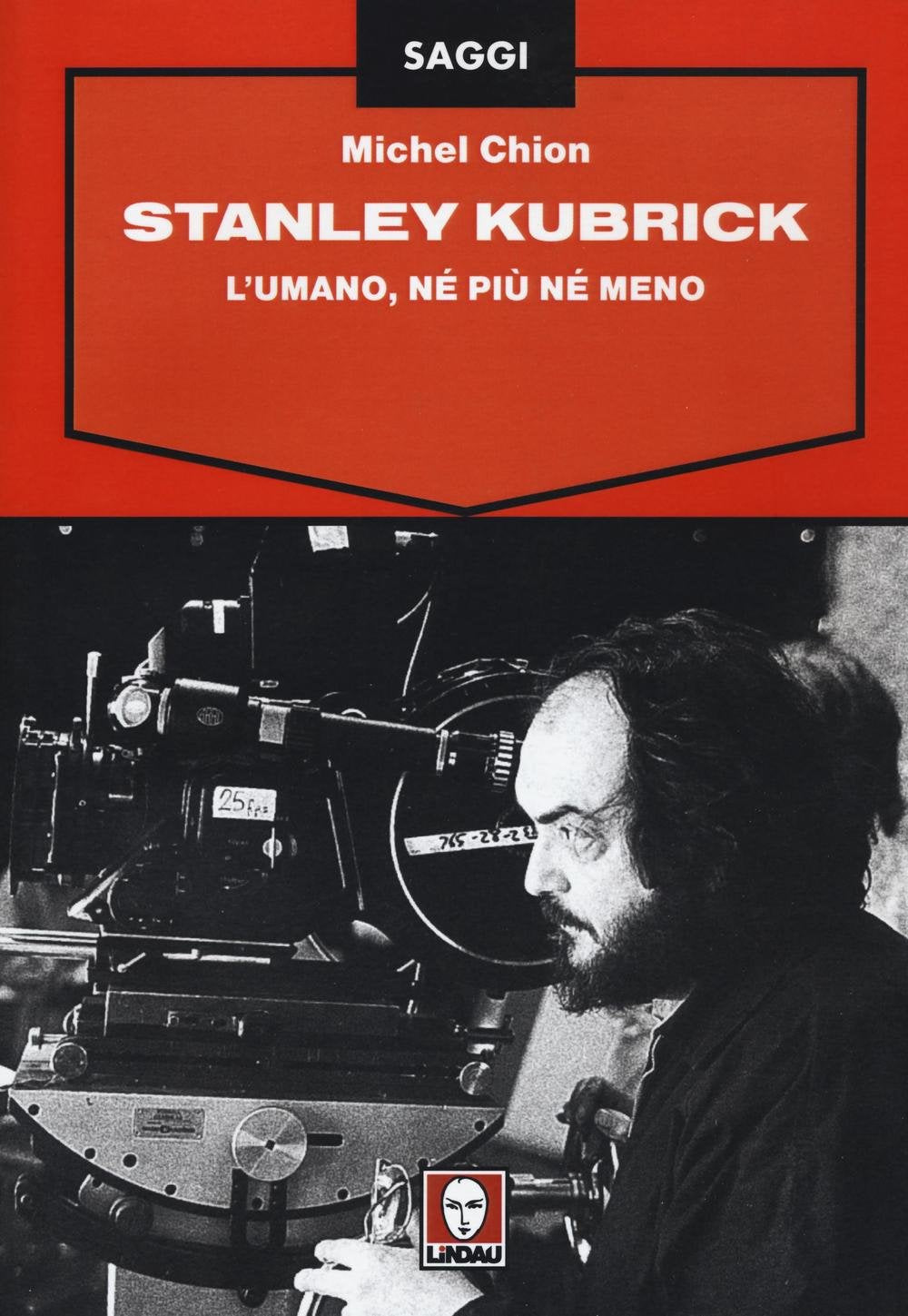 Stanley Kubrick. L'umano, né più né meno book
