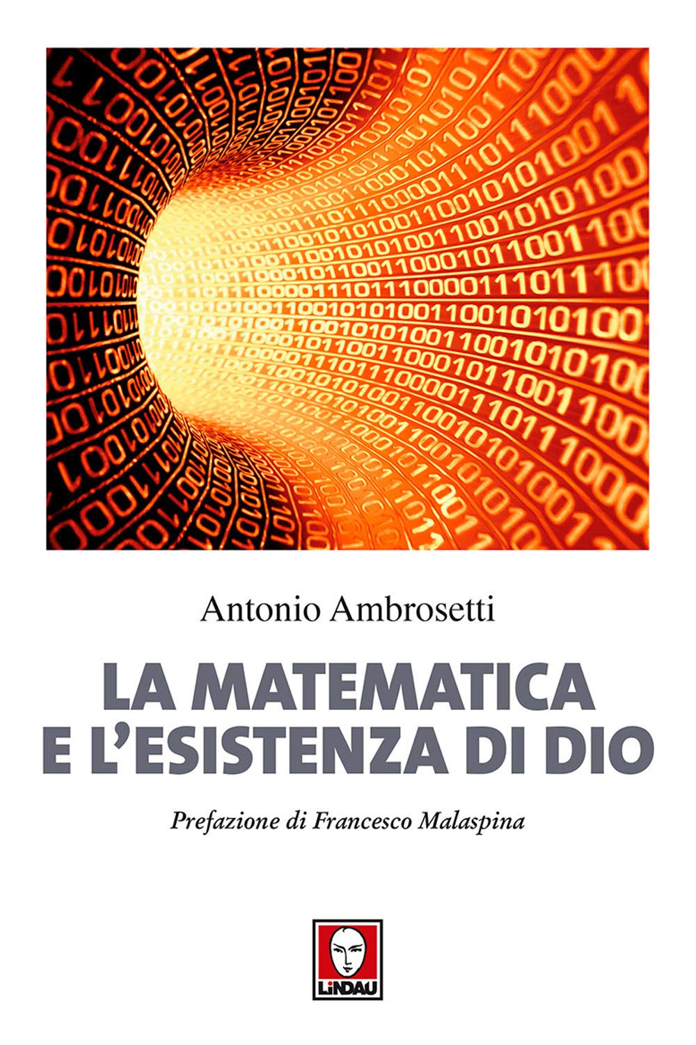 La matematica e l'esistenza di Dio. Nuova ediz. book