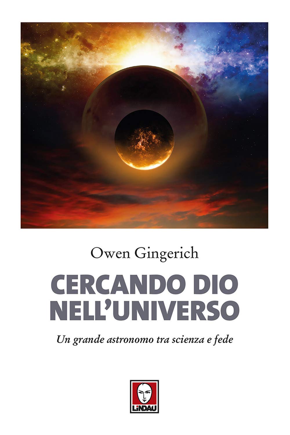 Cercando Dio nell'universo. Un grande astronomo tra scienza e fede Natural Sciences