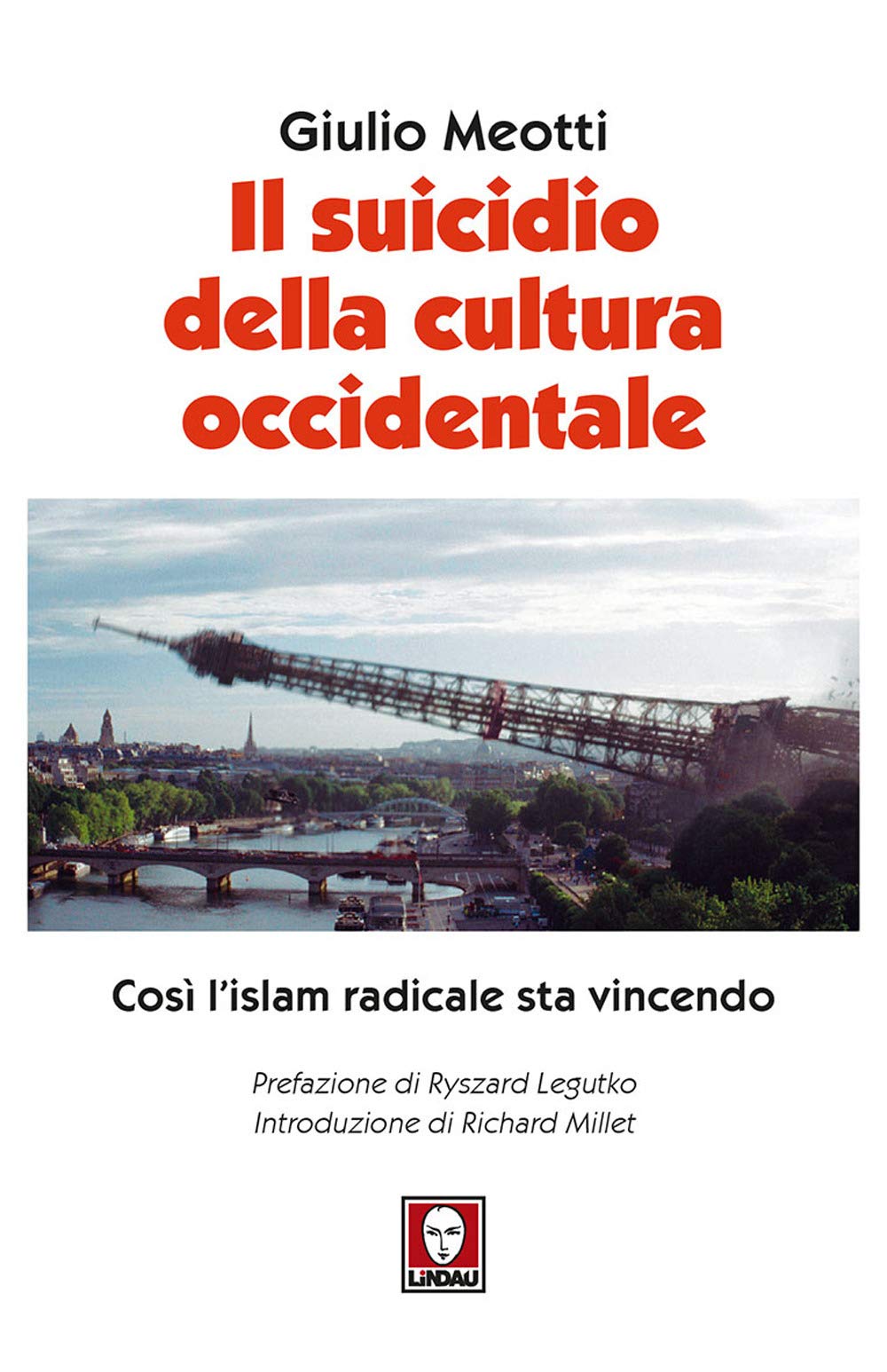 Il suicidio della cultura occidentale. Così l'islam radicale sta vincendo book