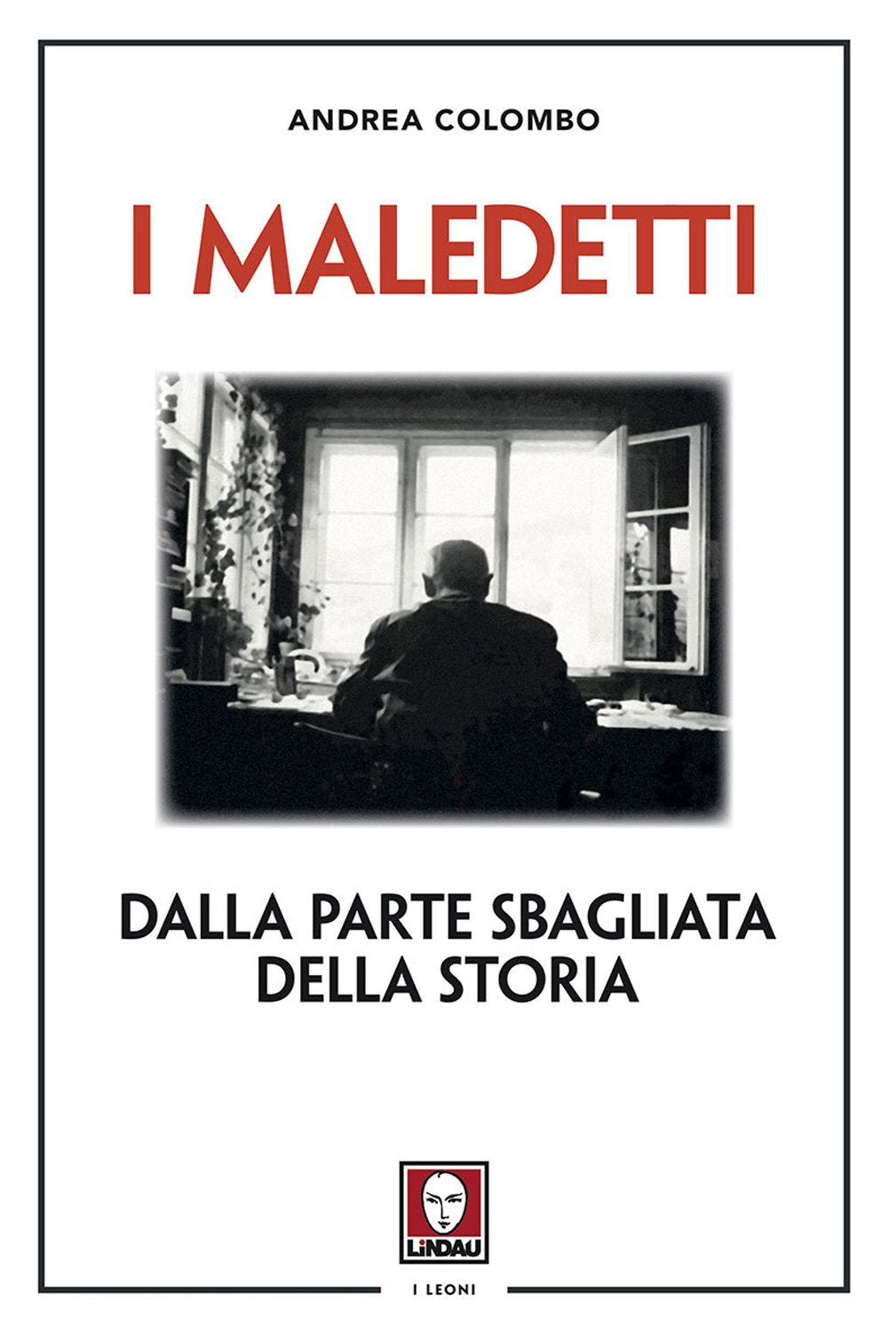 I maledetti. Dalla parte sbagliata della storia Memories