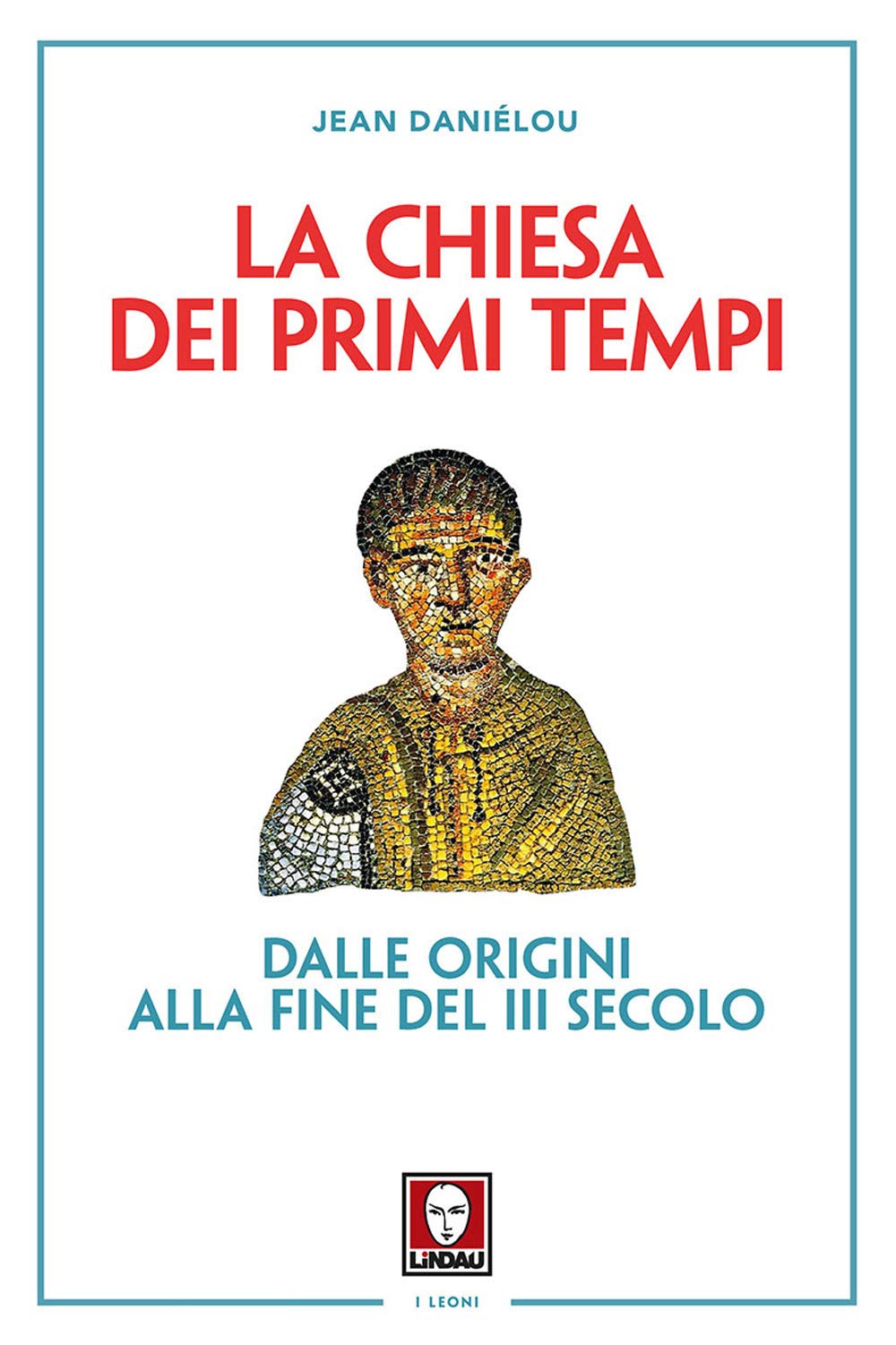 La Chiesa dei primi tempi. Dalle origini alla fine del III secolo book
