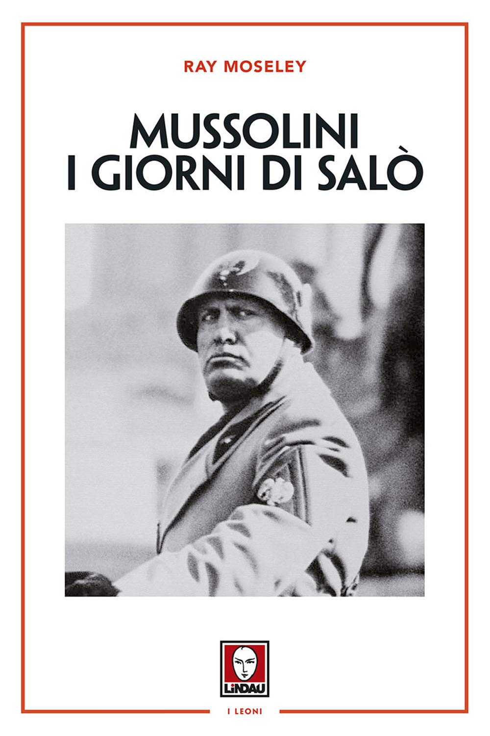 Mussolini. I giorni di Salò. Nuova ediz. book