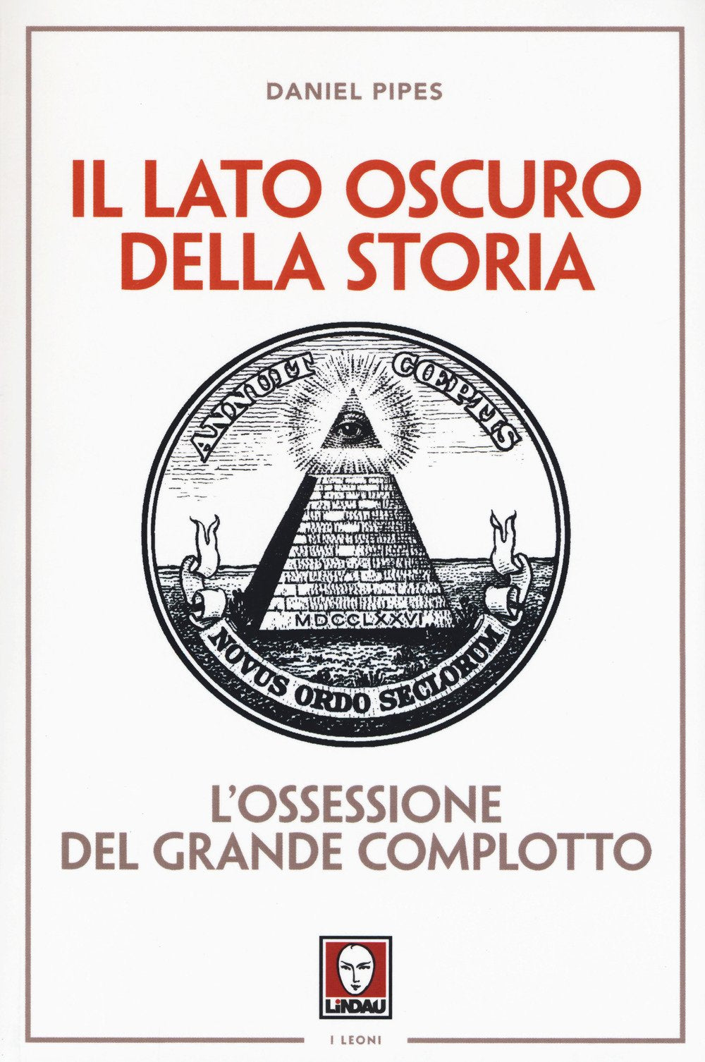 Il lato oscuro della storia. L'ossessione del grande complotto book