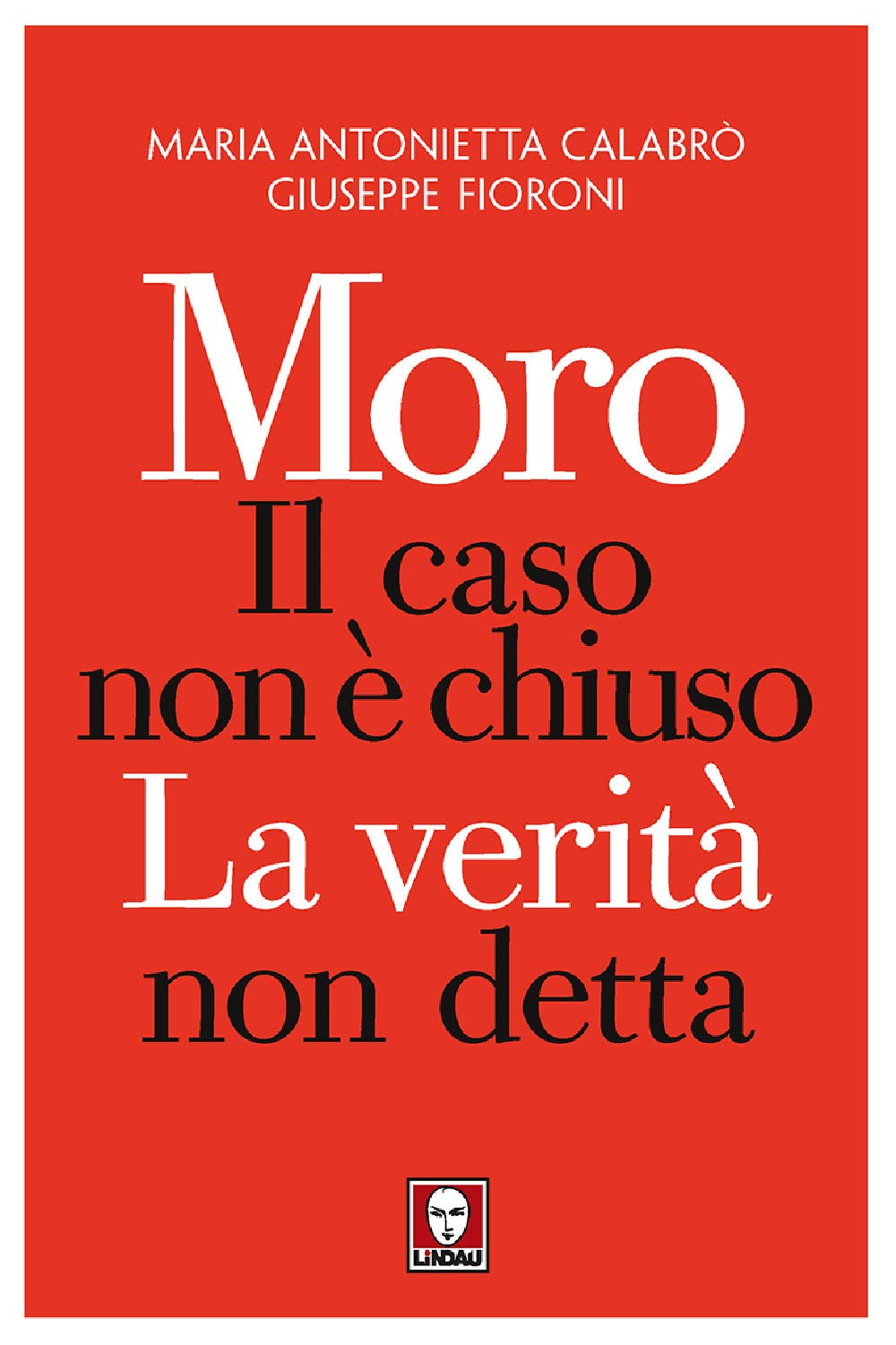 Moro. Il Caso Non È Chiuso. La Verità Non Detta (I Draghi) Essays & Short Stories