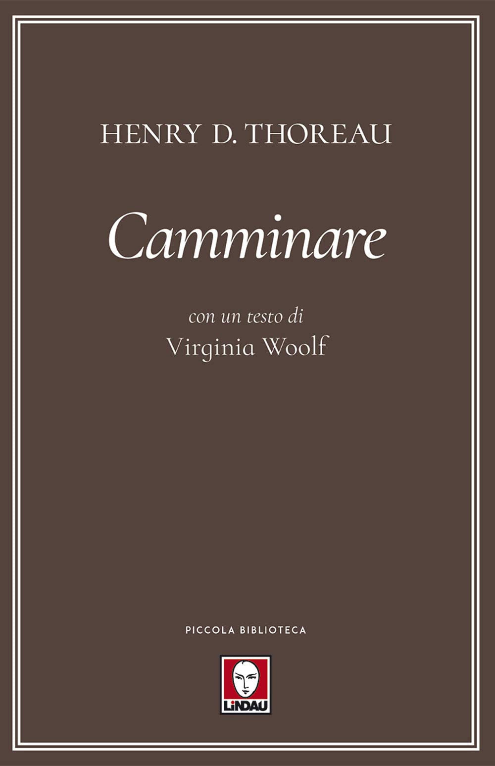 Camminare. Con un testo di Virginia Woolf book