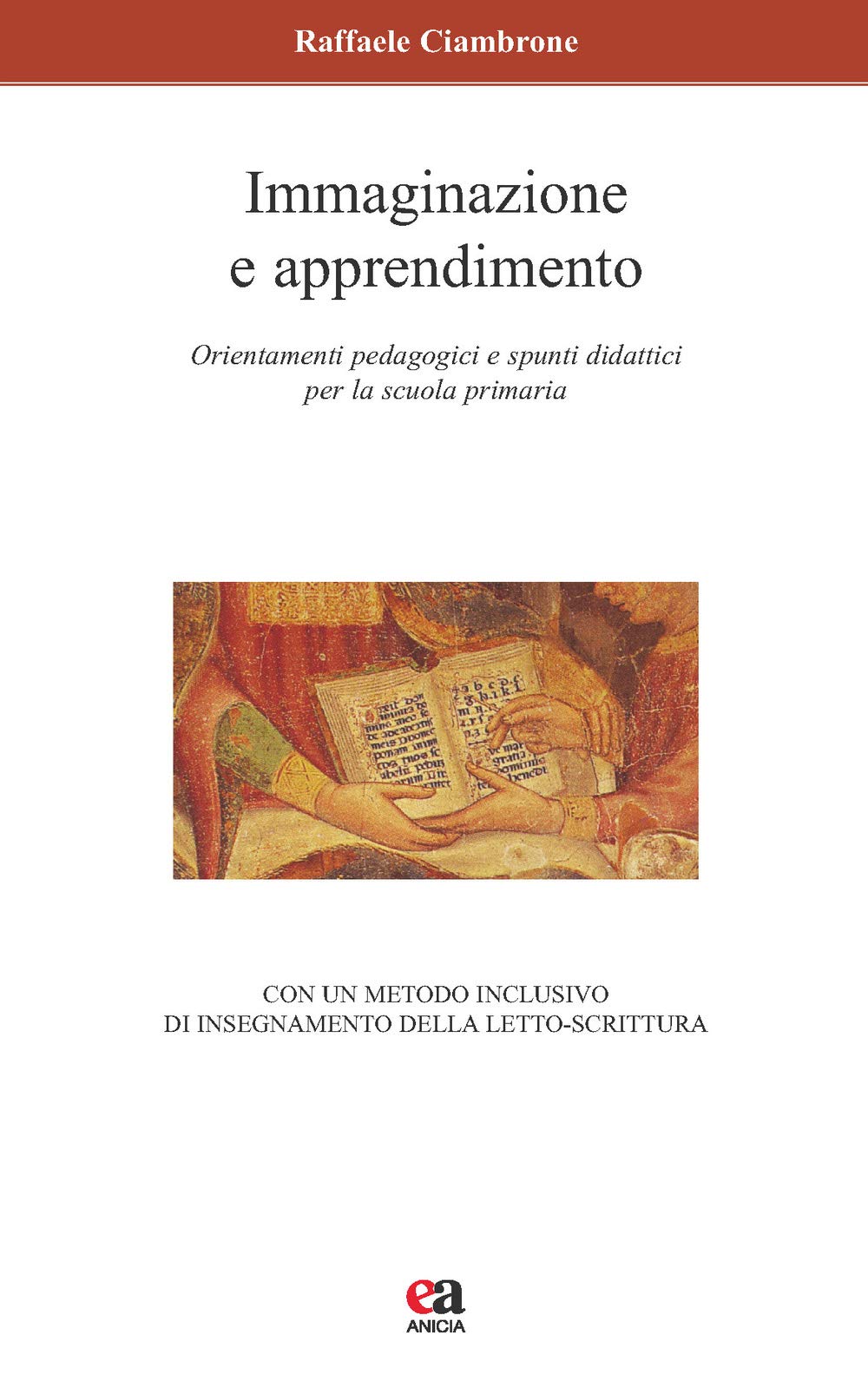 Immaginazione e apprendimento. Orientamenti pedagogici e spunti didattici per la scuola primaria book