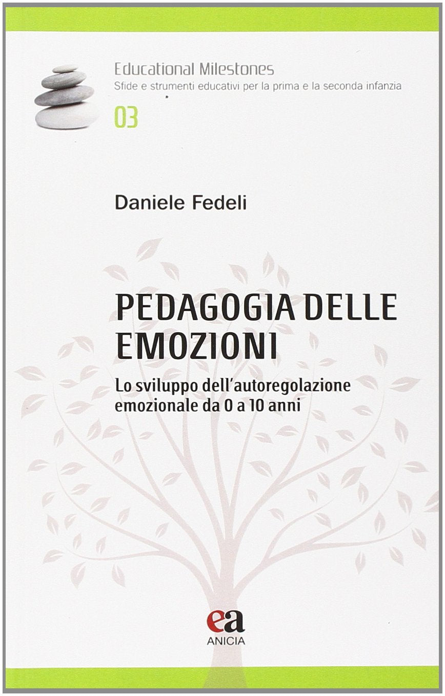 Pedagogia delle emozioni. Lo sviluppo dell'autoregolazione emozionale da 0 a 10 anni book