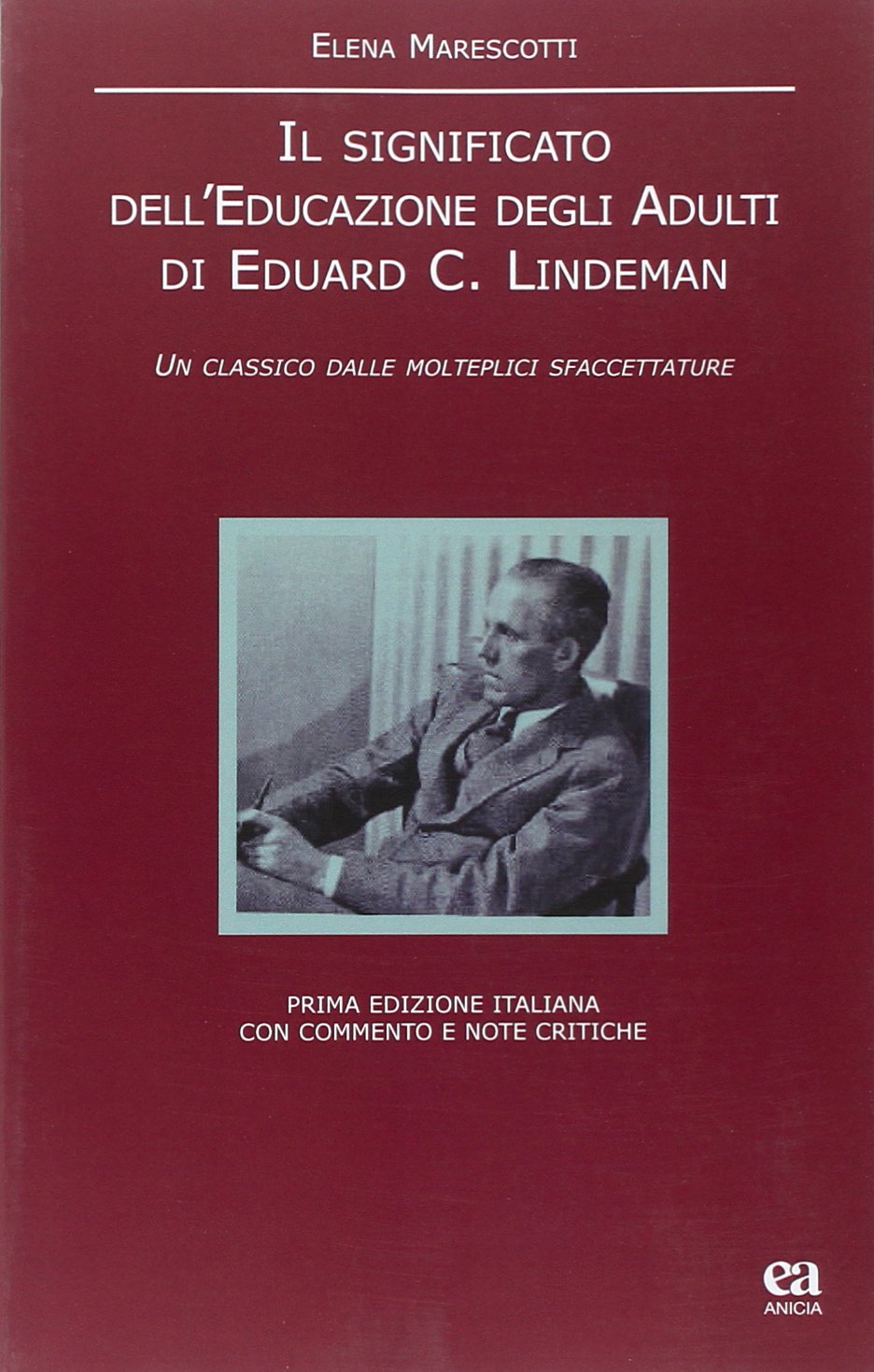 Il significato dell'educazione degli adulti di Eduard C. Lindeman. Un classico dalle molteplici sfaccettature. Ediz. italiana e inglese (Noumeno) Books