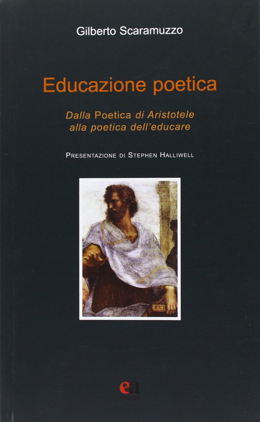 Educazione poetica. Dalla «Poetica» di Aristotele alla poetica dell'educare book