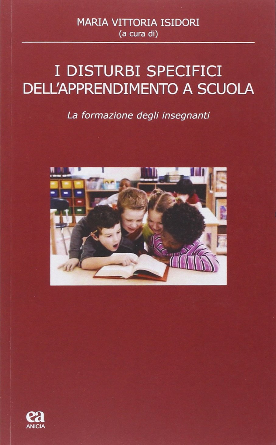 I disturbi specifici di apprendimento a scuola. La formazione degli insegnamenti book