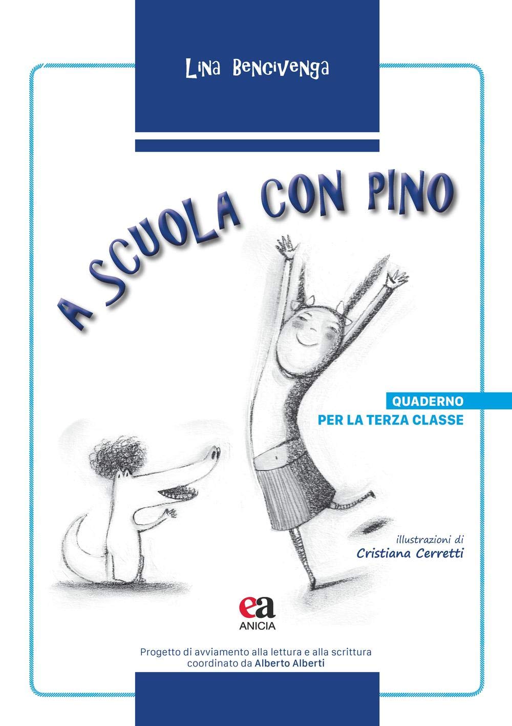 A scuola con Pino. Per la 3ª classe elementare (Editoriale Anicia scuola) Professional & Reference Books