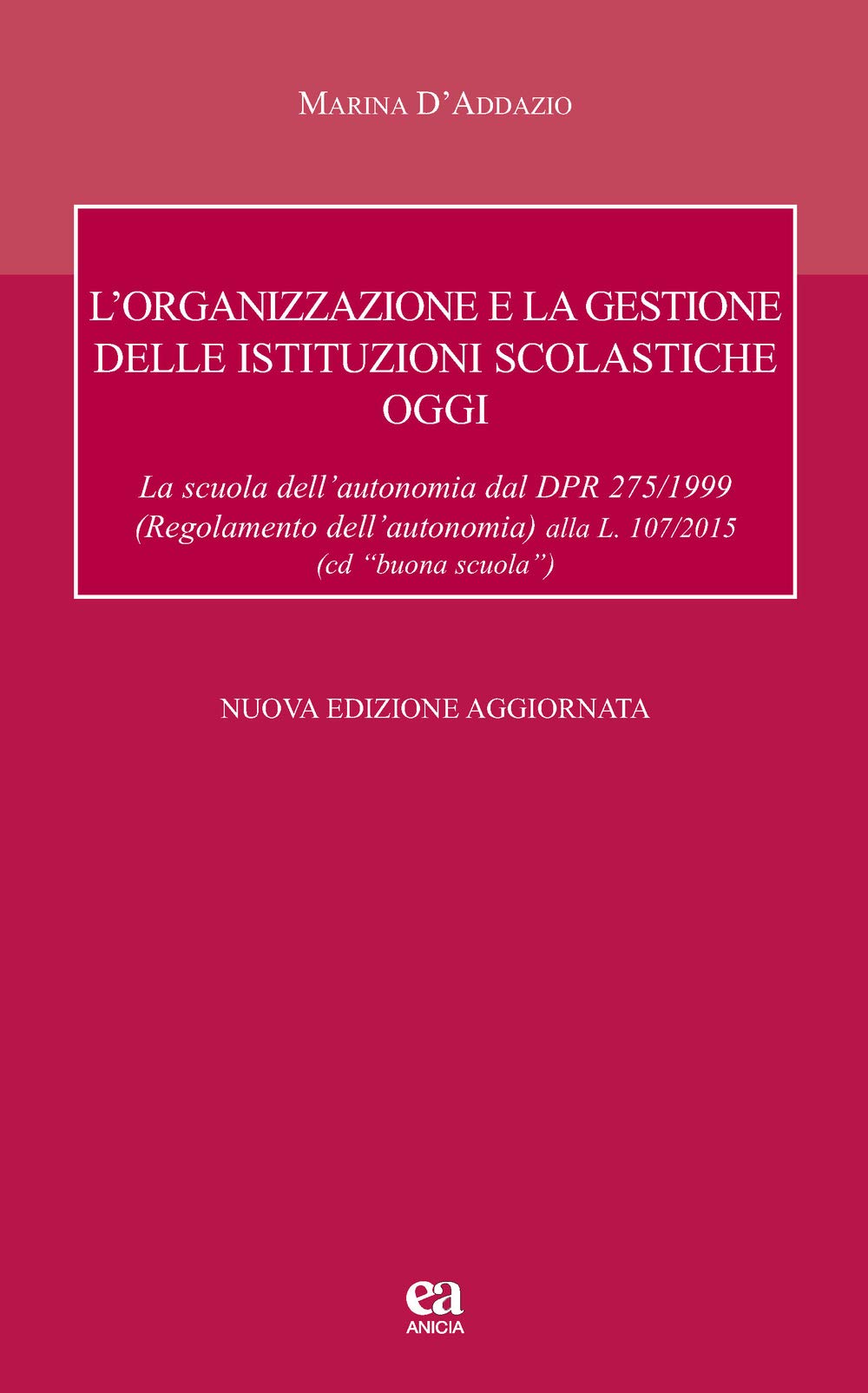 L'organizzazione e la gestione delle istituzioni scolastiche oggi book
