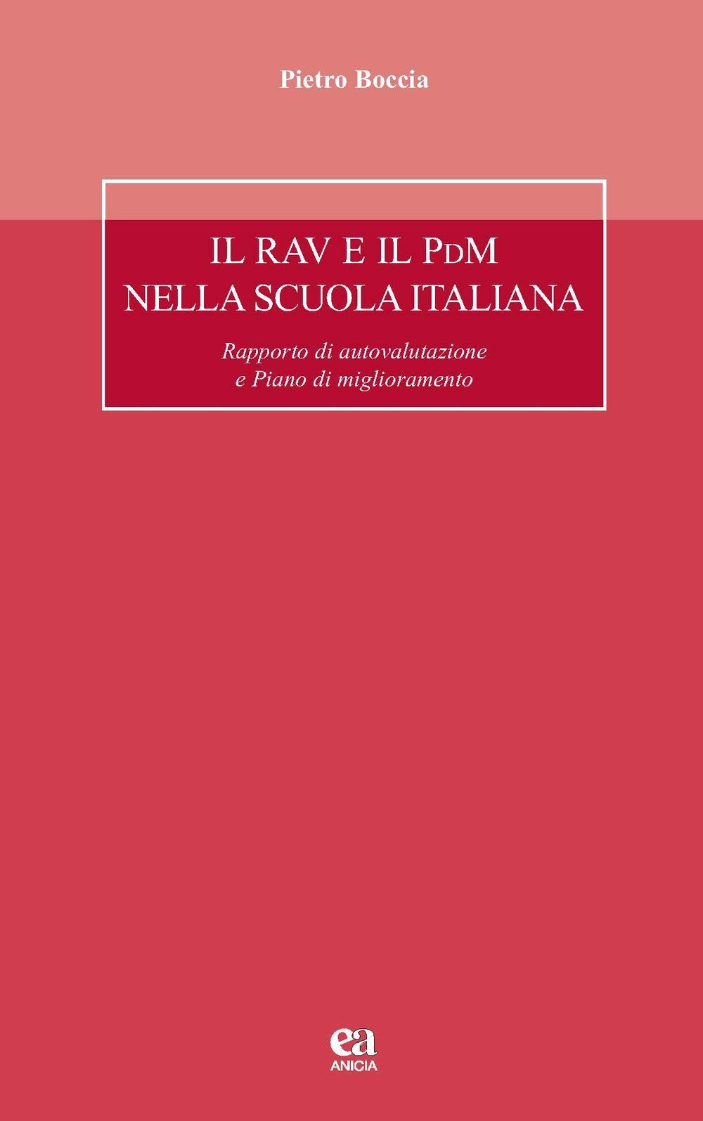 Il RAV e il PdM nella scuola italiana. Rapporto di autovalutazione e Piano di miglioramento book