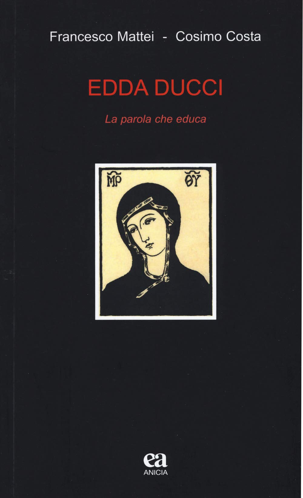 Edda Ducci. La parola che educa (Teoria e storia dell'educazione) Education & Training
