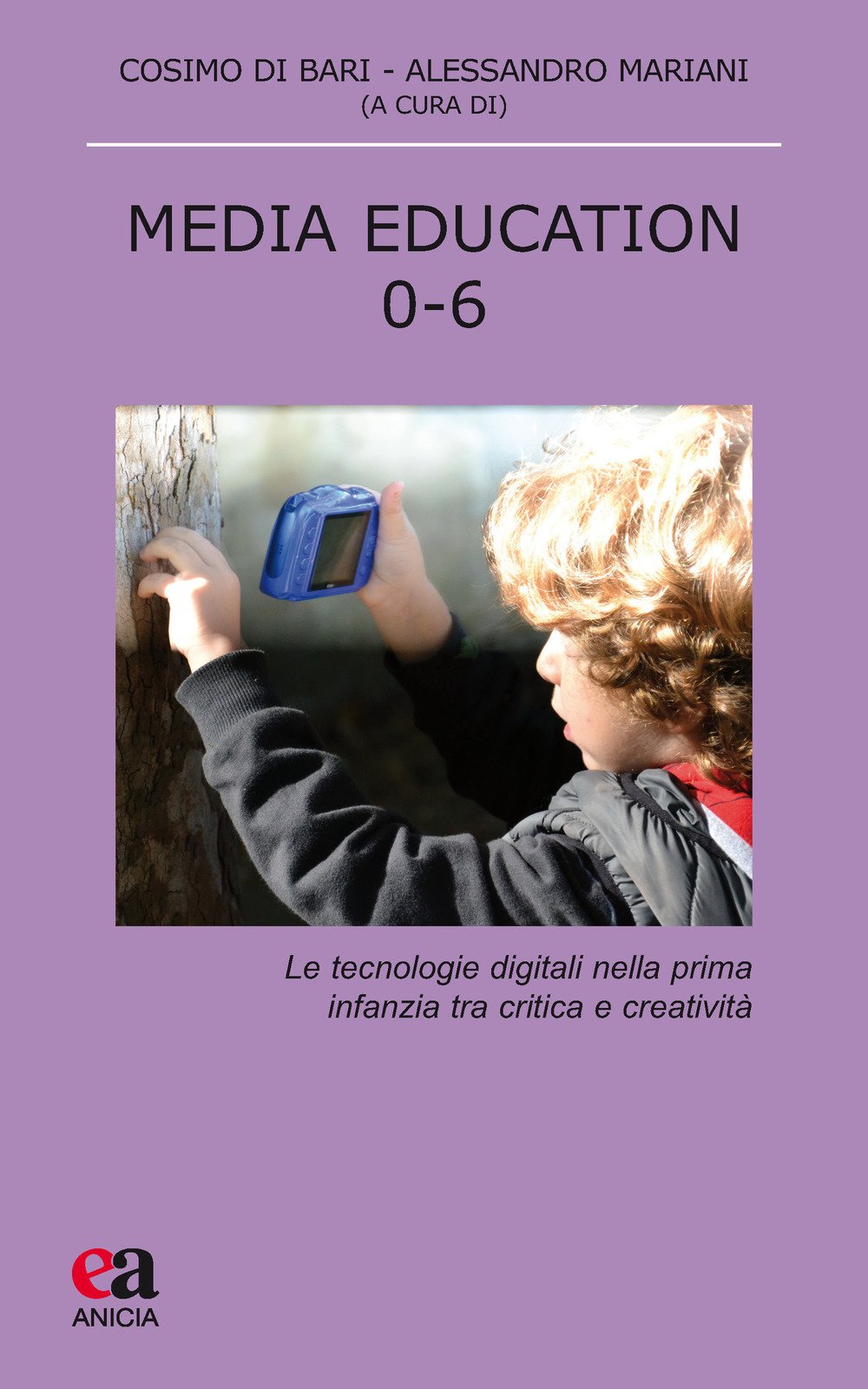Media education 0-6. Le tecnologie digitali nella prima infanzia tra critica e creatività Computer Science