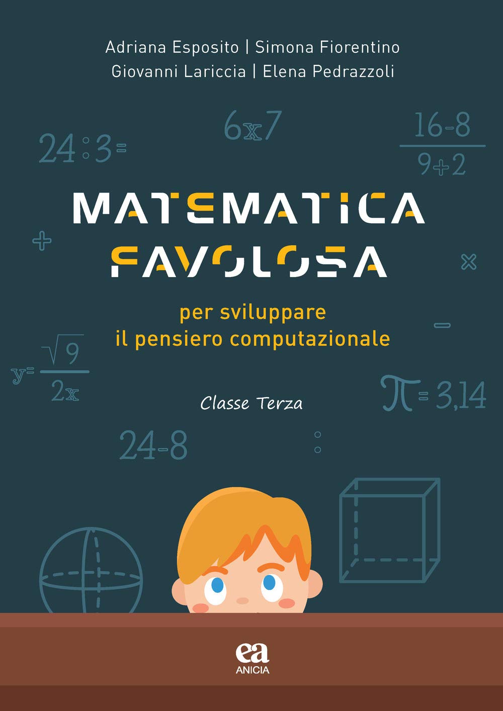 Matematica favolosa. Per sviluppare il pensiero computazionale. Per la 3ª classe elementare book