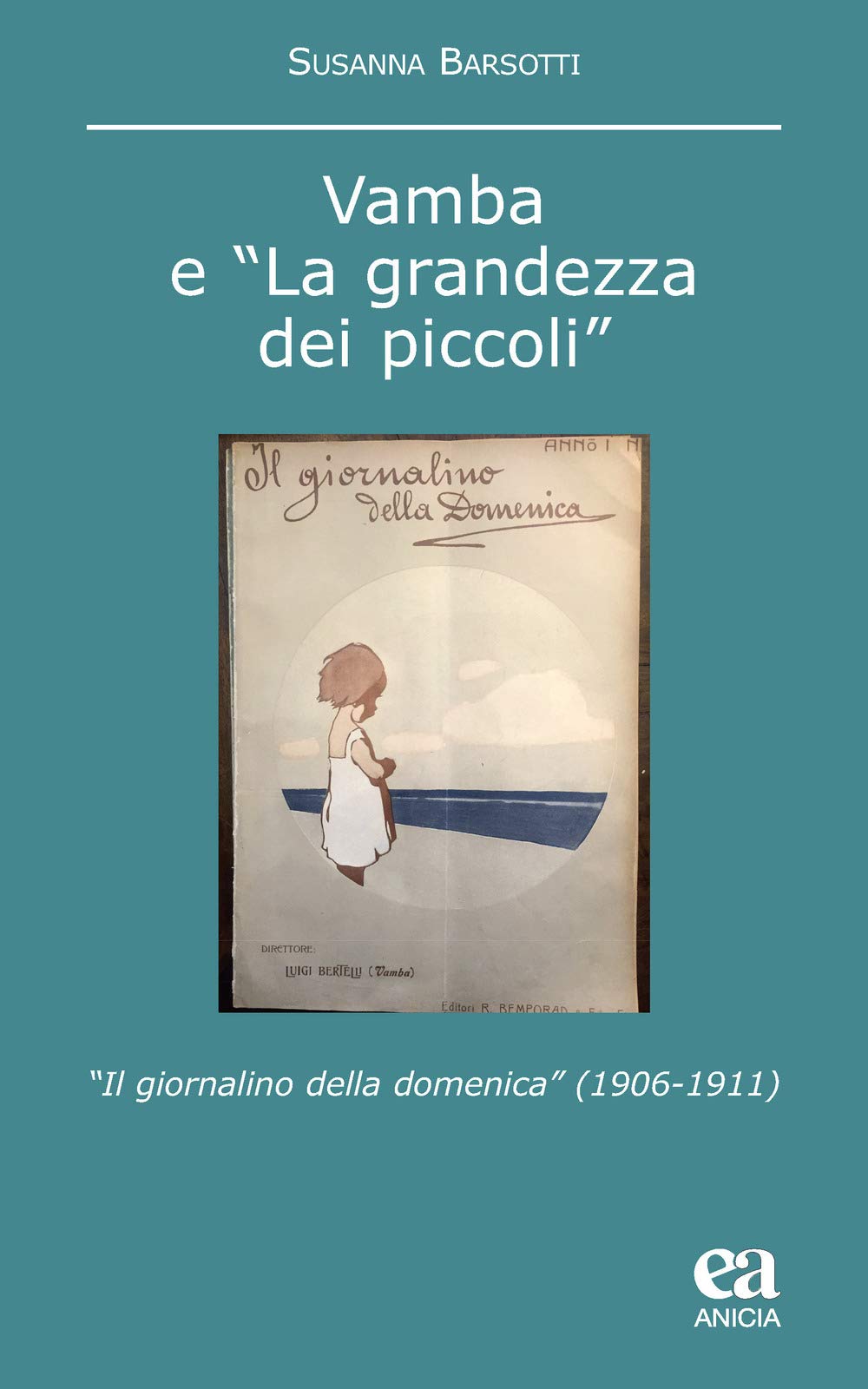 Vamba e «la grandezza dei piccoli». «Il giornalino della domenica» (1906-1911) book