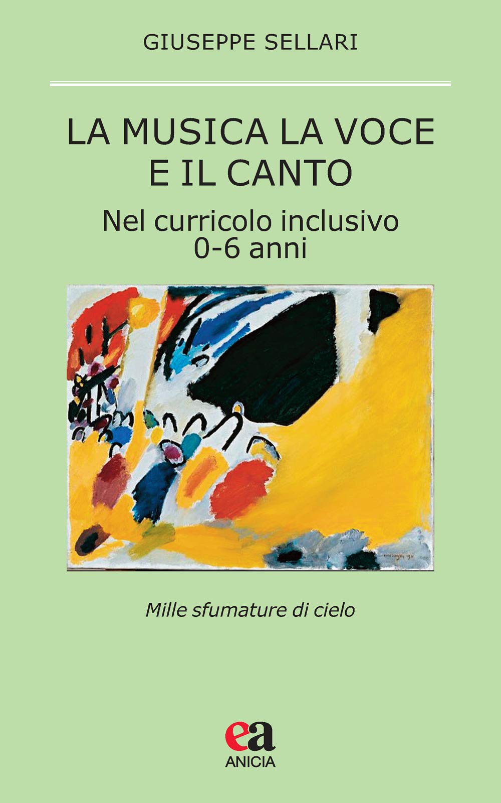 La musica la voce e il canto. Nel curriculo inclusivo 0-6 anni Education & Training