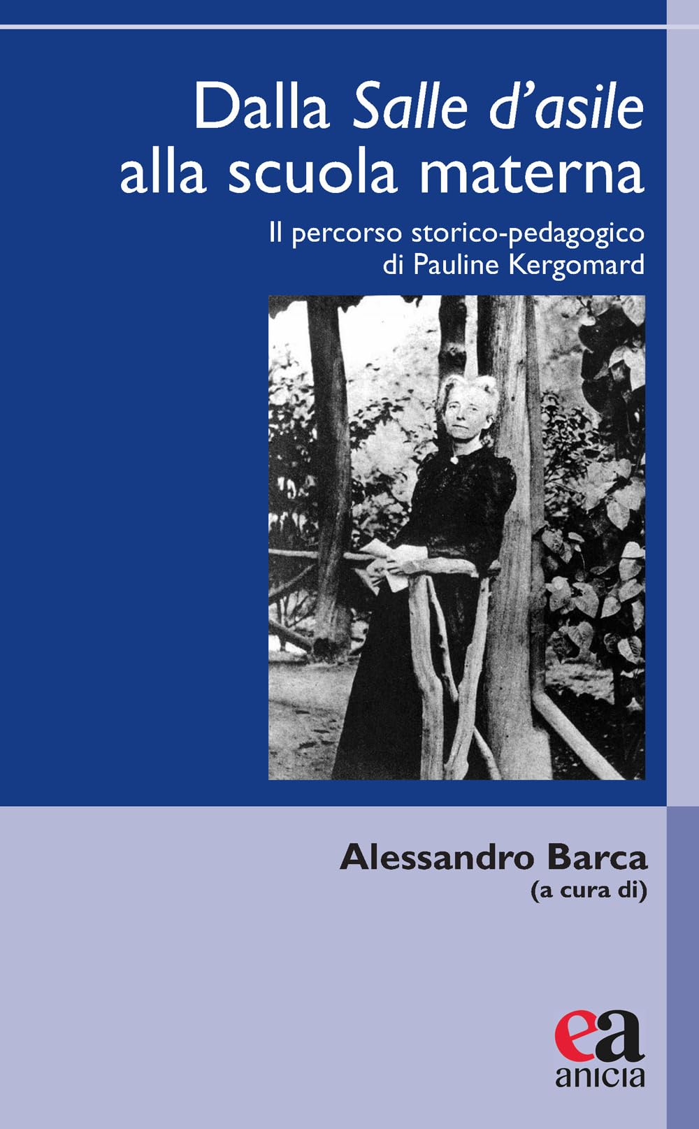 Dalla salle d'asile alla scuola materna. Il percorso storico-pedagogico di Pauline Kergomard Science