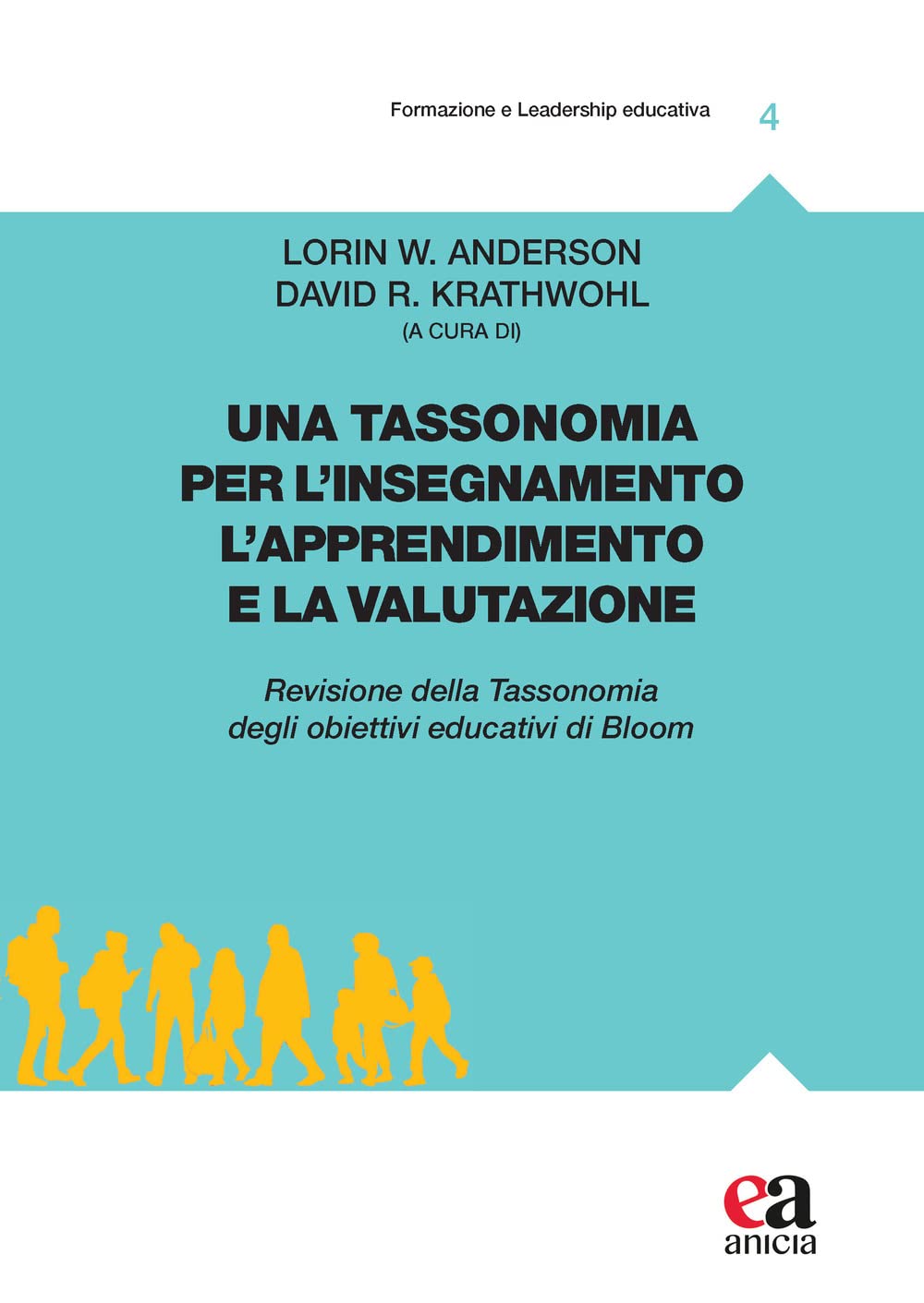 Una tassonomia per l'insegnamento, l'apprendimento e la valutazione. Revisione della tassonomia degli obiettivi educativi di Bloom book