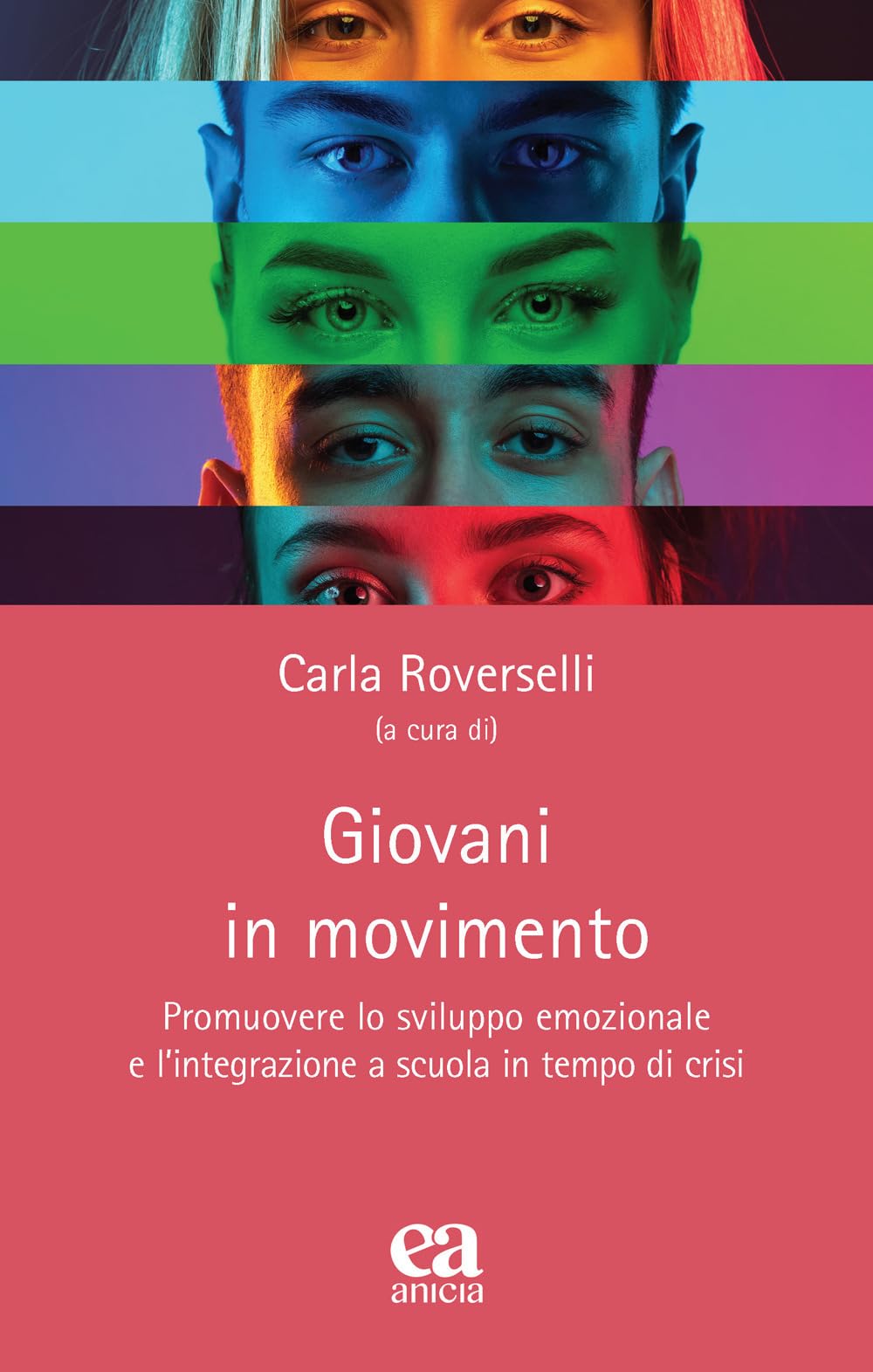 Giovani in movimento. Promuovere lo sviluppo emozionale e l'integrazione a scuola in tempo di crisi book