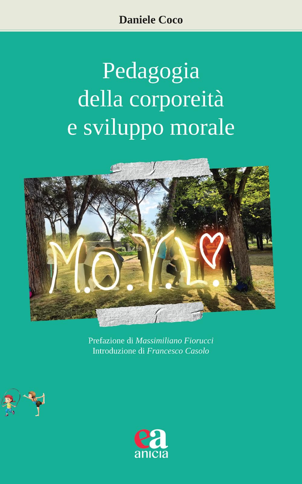 Pedagogia della corporeità e sviluppo morale (Apprendere e progettare. Supporti didattici) Politics & History