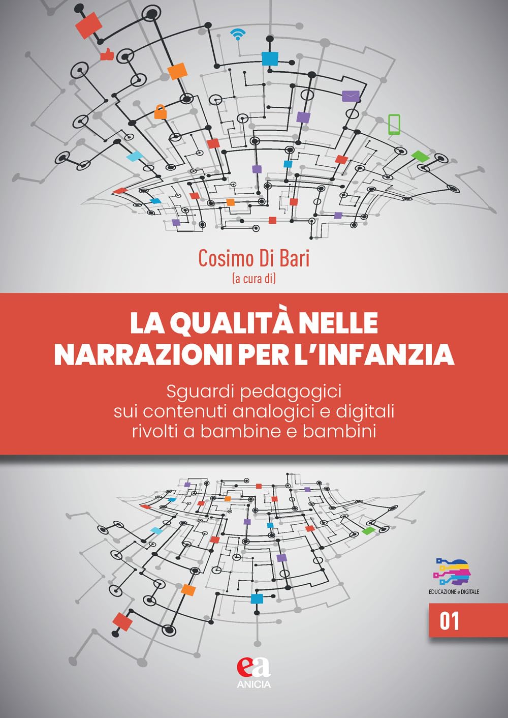 La qualità delle narrazioni per l'infanzia. Sguardi pedagogici sui contenuti analogici e digitali rivolti a bambine e bambini book