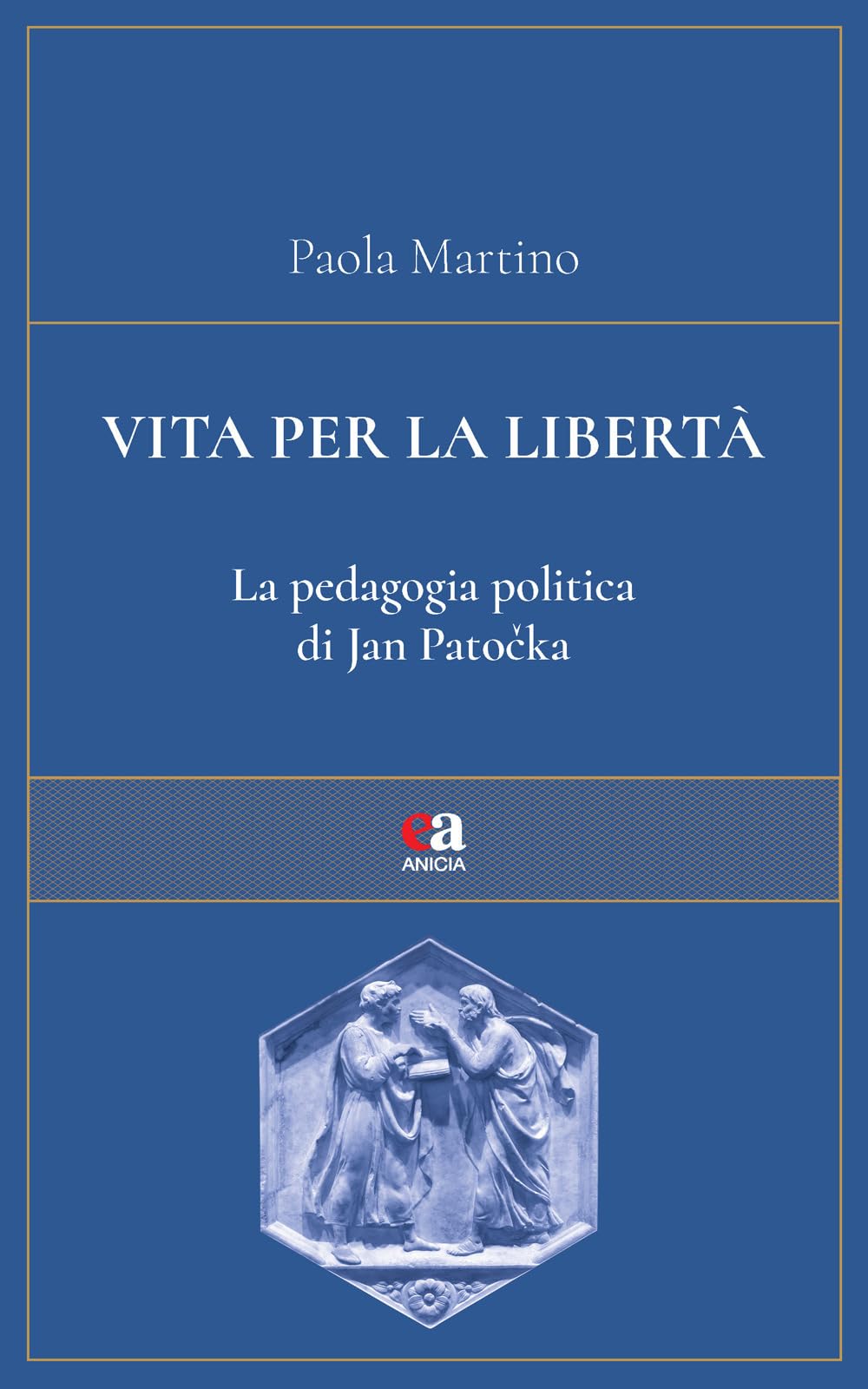 Vita per la libertà. La pedagogia politica di Jan Patočka book