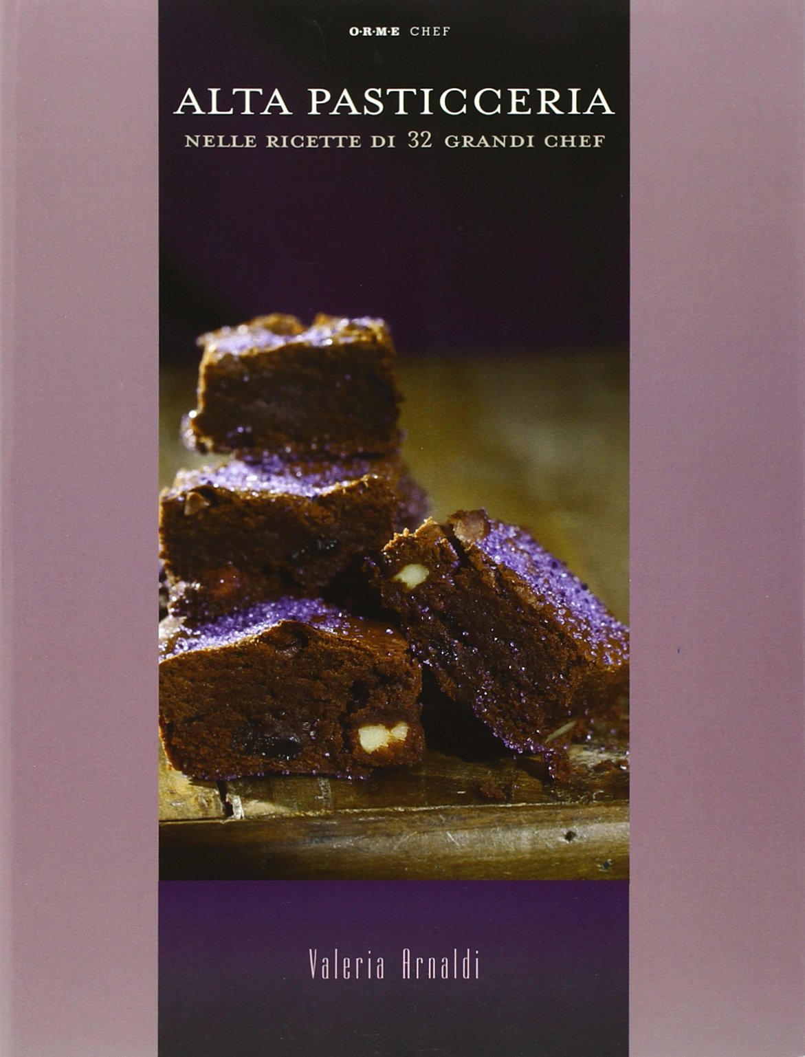Alta pasticceria nelle ricette di 32 grandi chef Leisure, Home & Garden