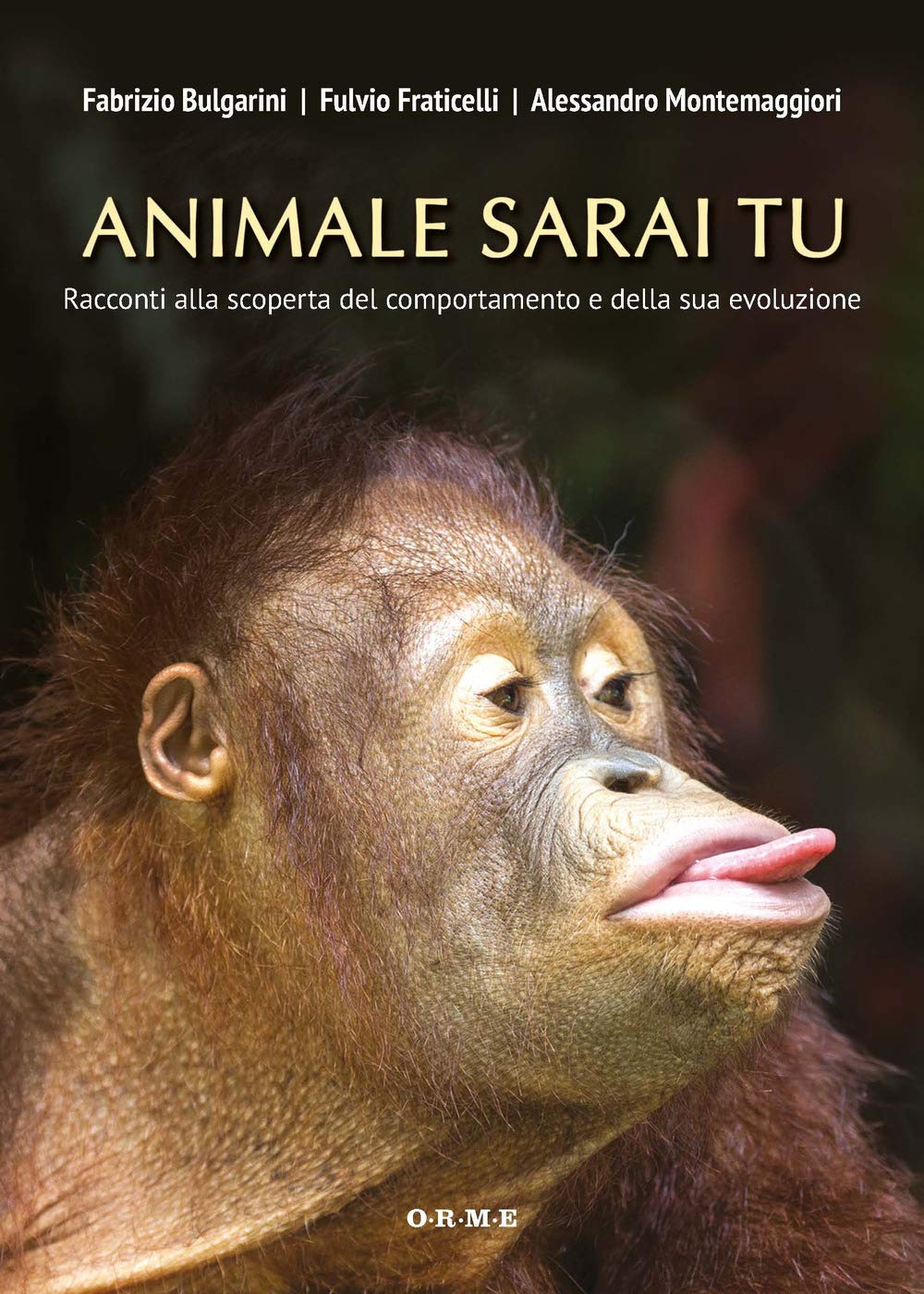 Animale sarai tu: Racconti alla scoperta del comportamento e della sua evoluzione Natural Sciences