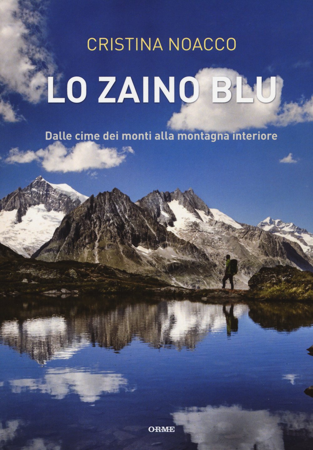 Lo zaino blu. Dalle cime dei monti alla montagna interiore book
