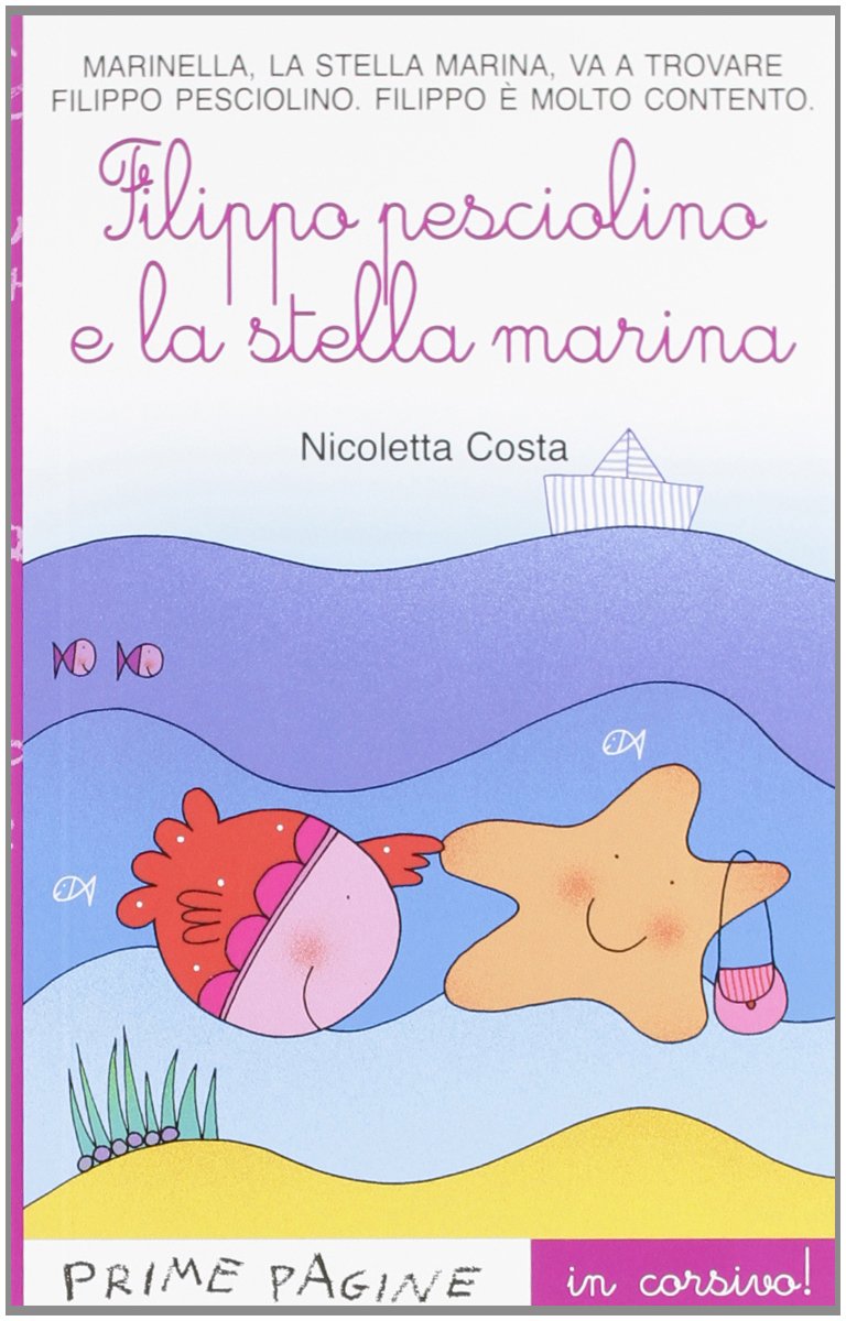 Filippo pesciolino e la stella marina (Prime pagine) Contemporary literature