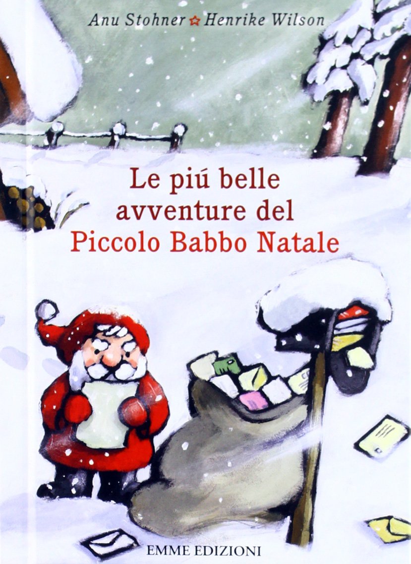 Le più belle avventure del piccolo Babbo Natale. Ediz. illustrata (Album) Children's books