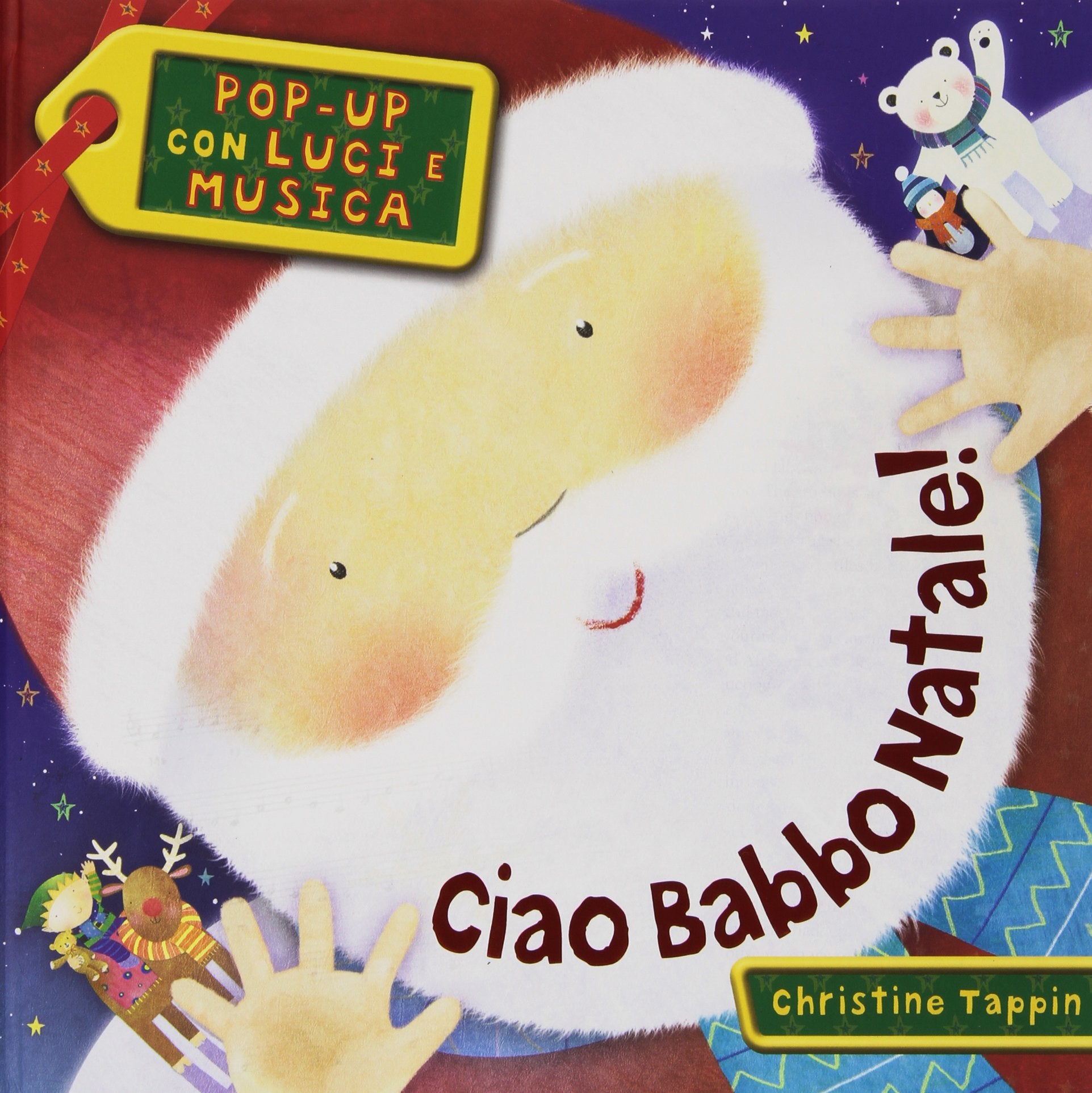 Natale per i bimbi: Ciao Babbo Natale! Pop Up con luci e musica book